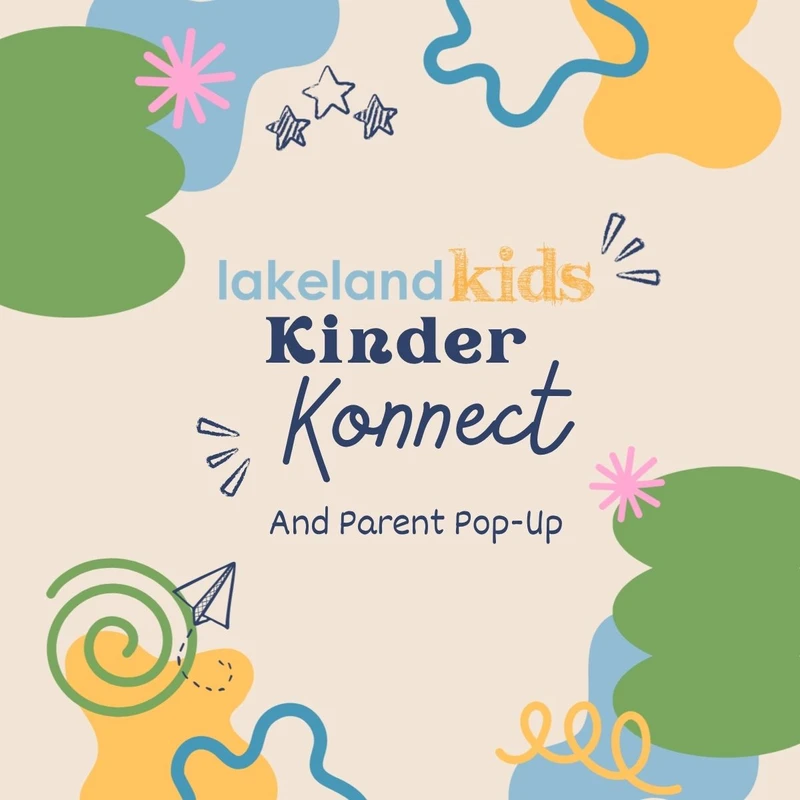 A playful graphic announcing the Lakeland Kids Kinder Konnect and Parent Pop-Up event, with colorful abstract shapes and doodles on a cream background.