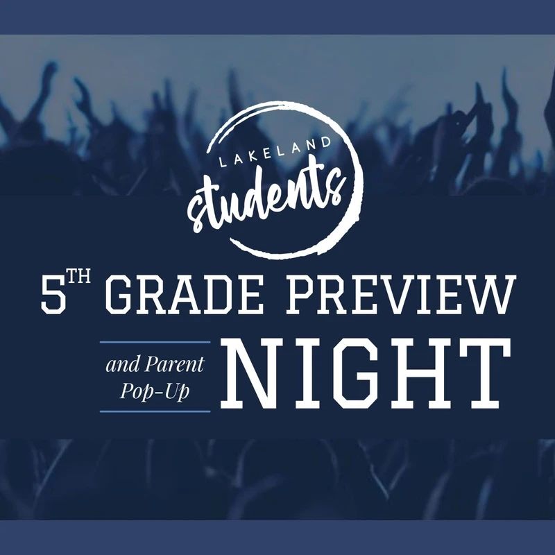 An event graphic for 'Lakeland Students 5th Grade Preview Night and Parent Pop-Up' with white text on a dark blue background with a crowd silhouette.