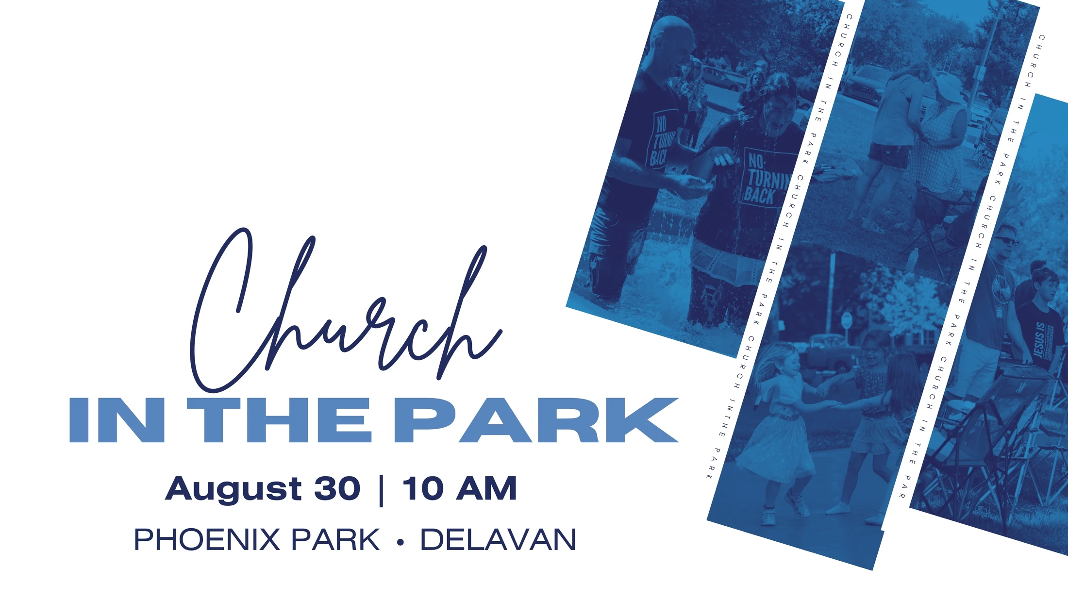 An announcement for Church in the Park on August 30 at 10 AM in Phoenix Park, Delavan, with a blue-tinted photo collage of people at the event.