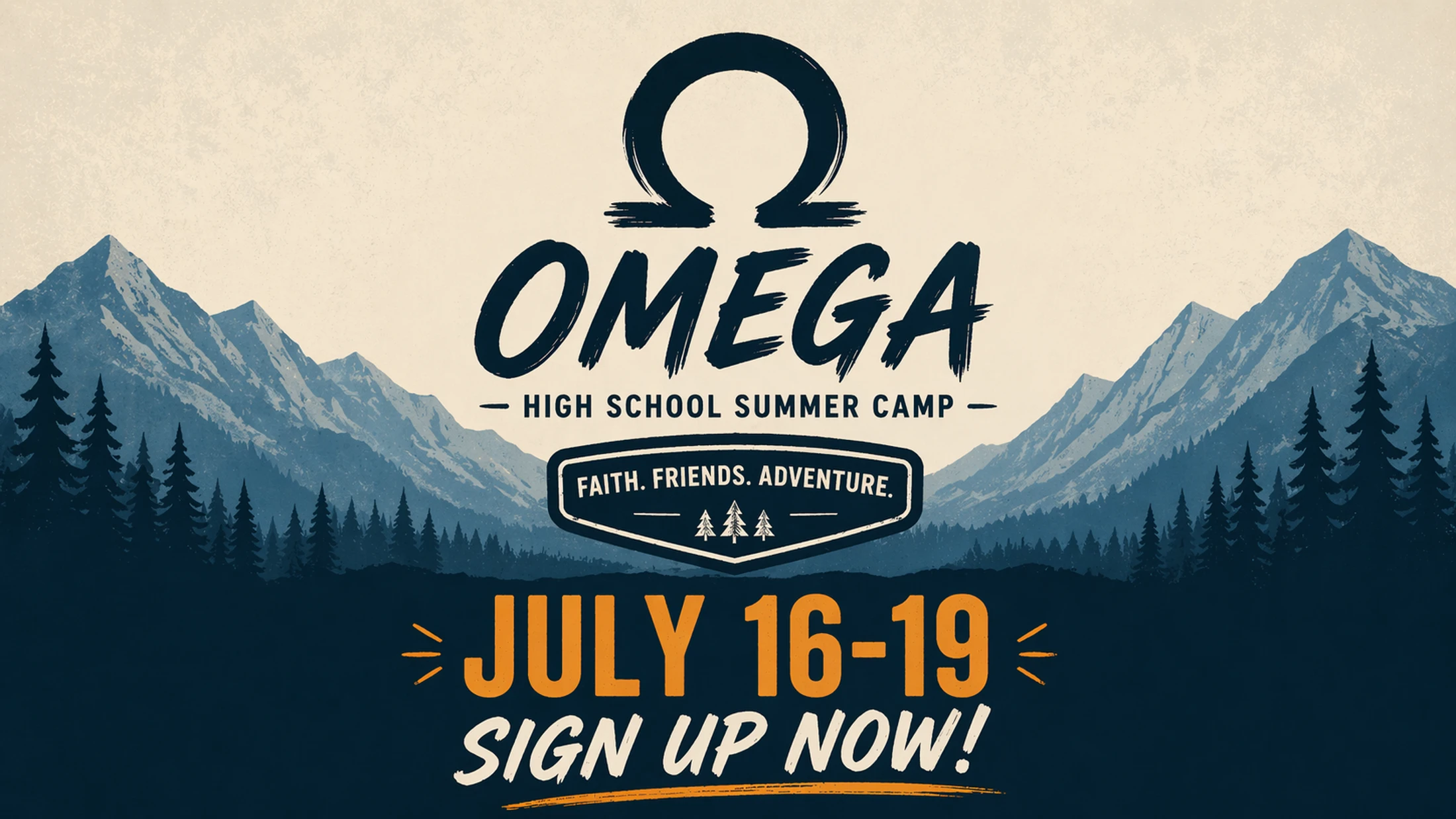A promotional graphic for Omega High School Summer Camp from July 16-19. The background shows mountains and a forest. Text reads 'Faith. Friends. Adventure.'