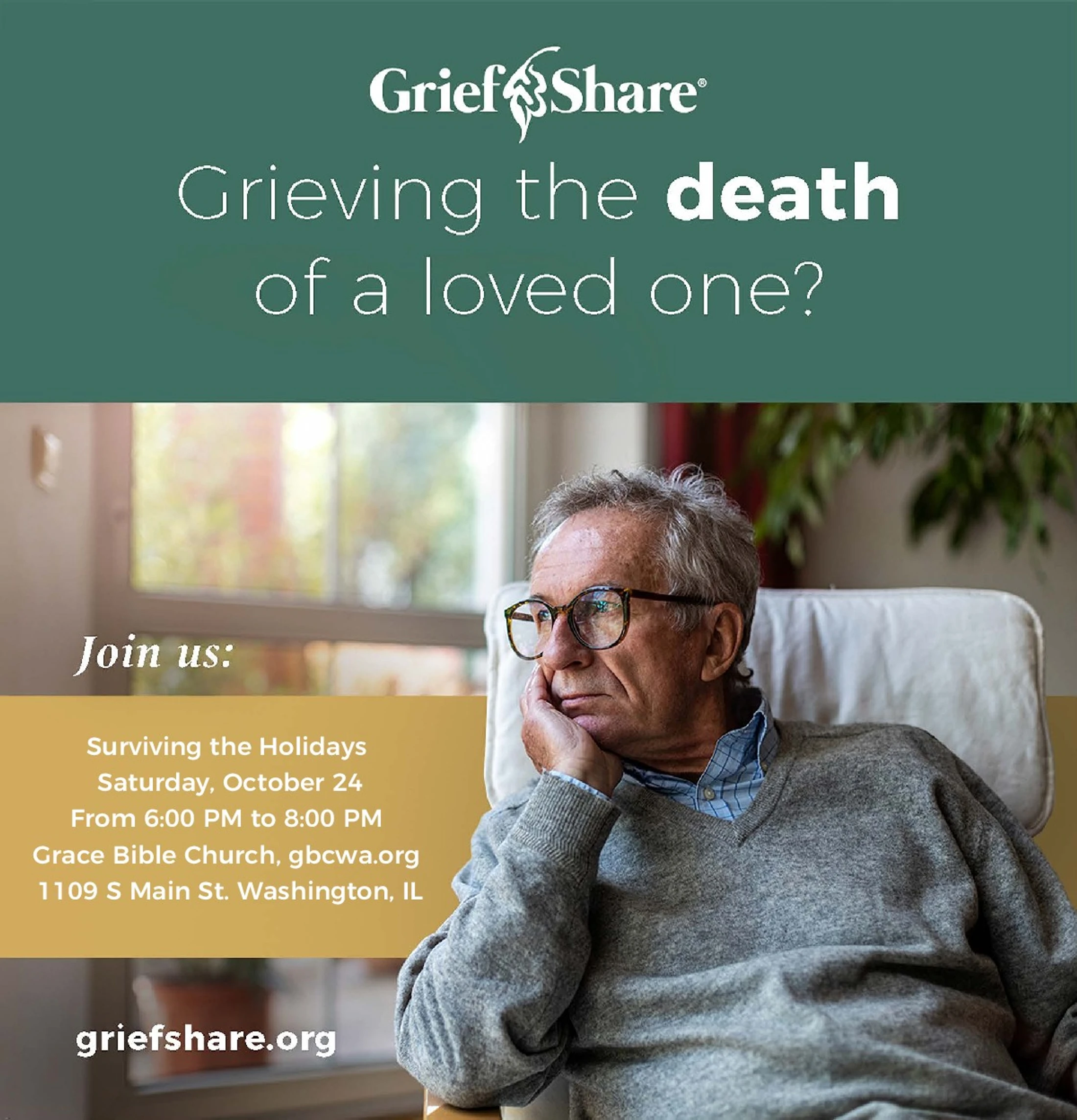 A pensive older man looking out a window. Text advertises a GriefShare event titled 'Surviving the Holidays' for those grieving the death of a loved one.