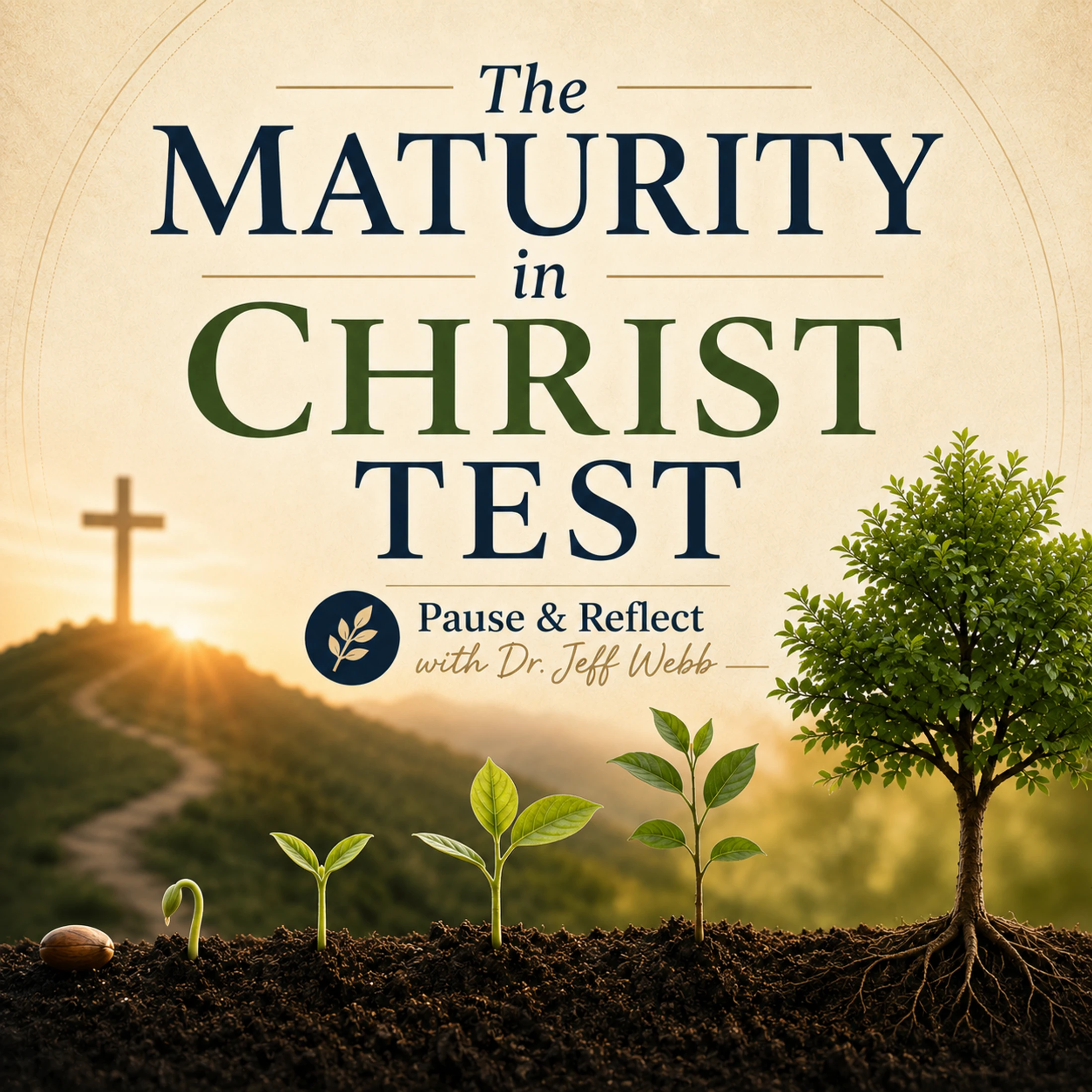 A graphic depicting spiritual growth with text 'The Maturity in Christ Test'. A plant grows from a seed to a tree, with a cross on a hill in the background.