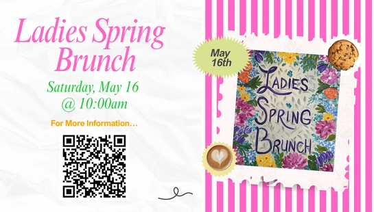 An invitation for a Ladies Spring Brunch on Saturday, May 16 at 10 am. The flyer has a QR code and a floral design on a pink and white striped background.