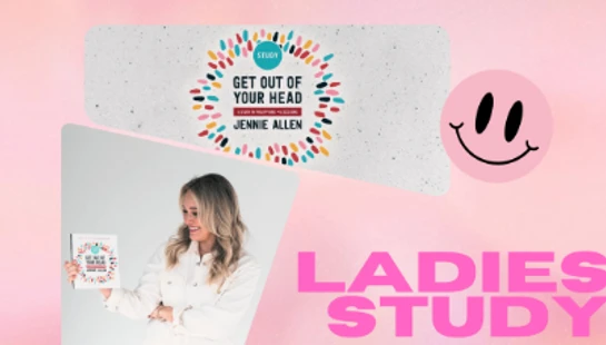 Promotional graphic for a ladies study on a pink background, featuring the book 'Get Out of Your Head' and author Jennie Allen holding a copy.