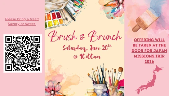 An invitation for a 'Brush & Brunch' on Saturday, June 20th at 10:00am. The flyer has watercolor art and is a fundraiser for a Japan missions trip.