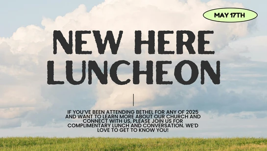 An invitation for a 'New Here Luncheon' on May 17th. The text is set over an image of a green field under a cloudy sky, welcoming new attendees.
