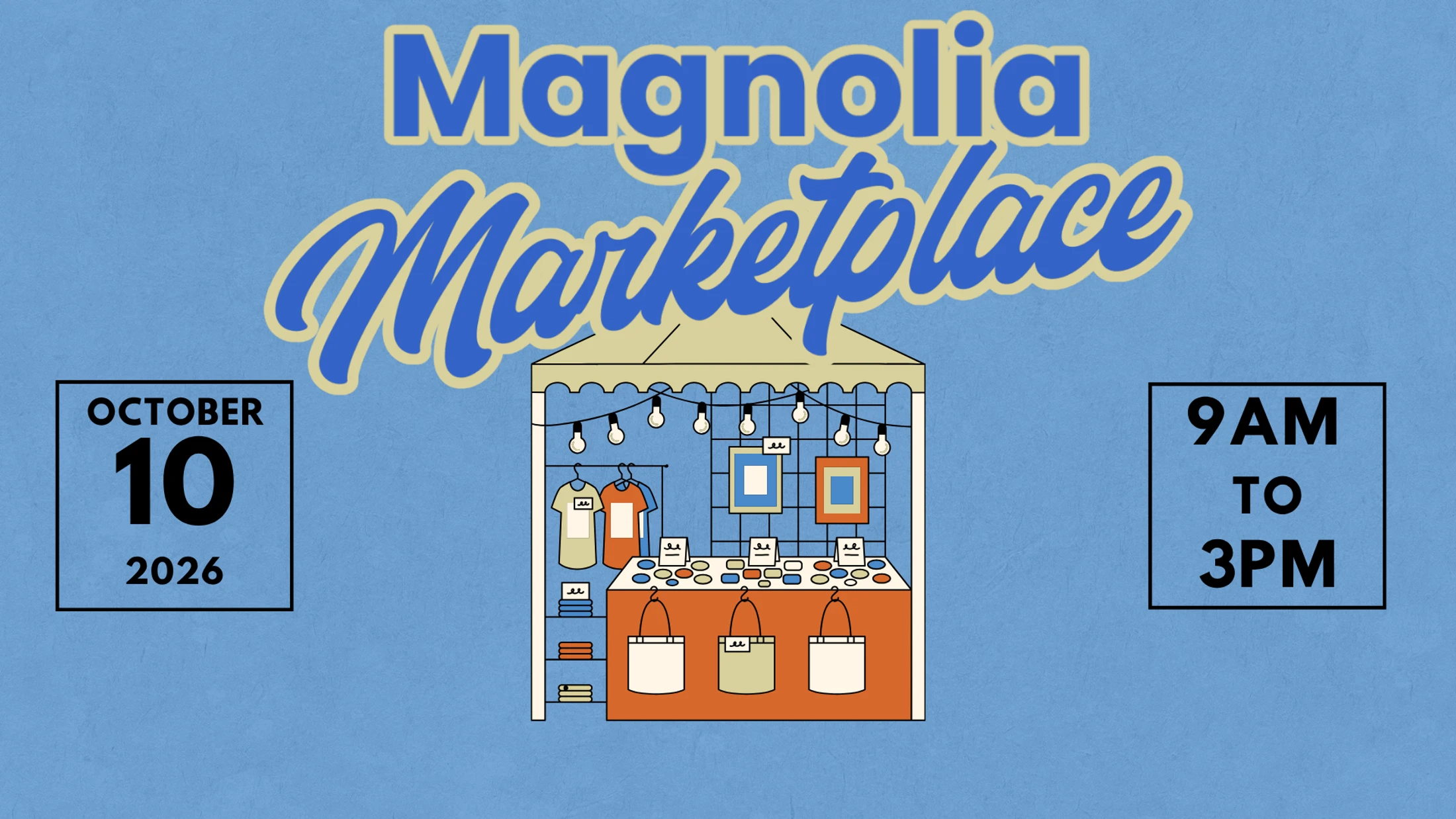Promotional graphic for Magnolia Marketplace on October 10, 2026, from 9 AM to 3 PM, featuring an illustration of a market stall with goods for sale.
