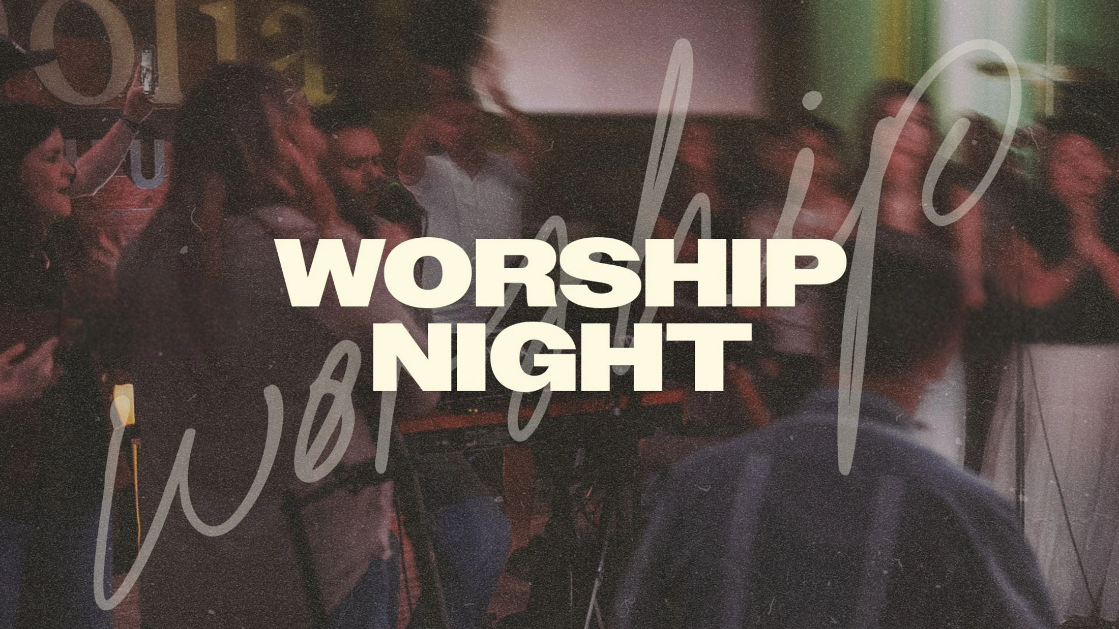 Bold, off-white text reading 'Worship Night' over a grainy, blurred background image of a crowd of people singing and praising together.