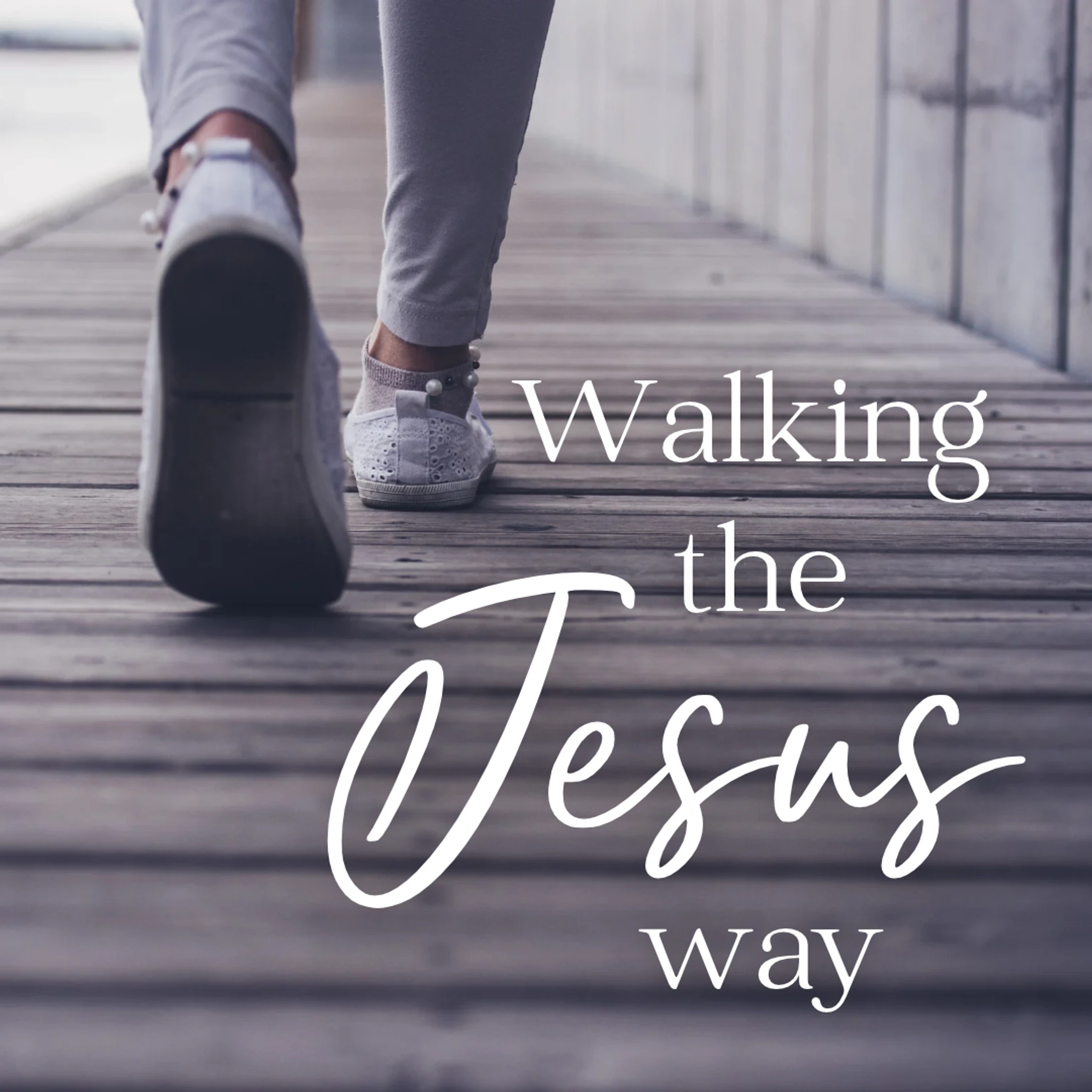 Walking the Jesus Way