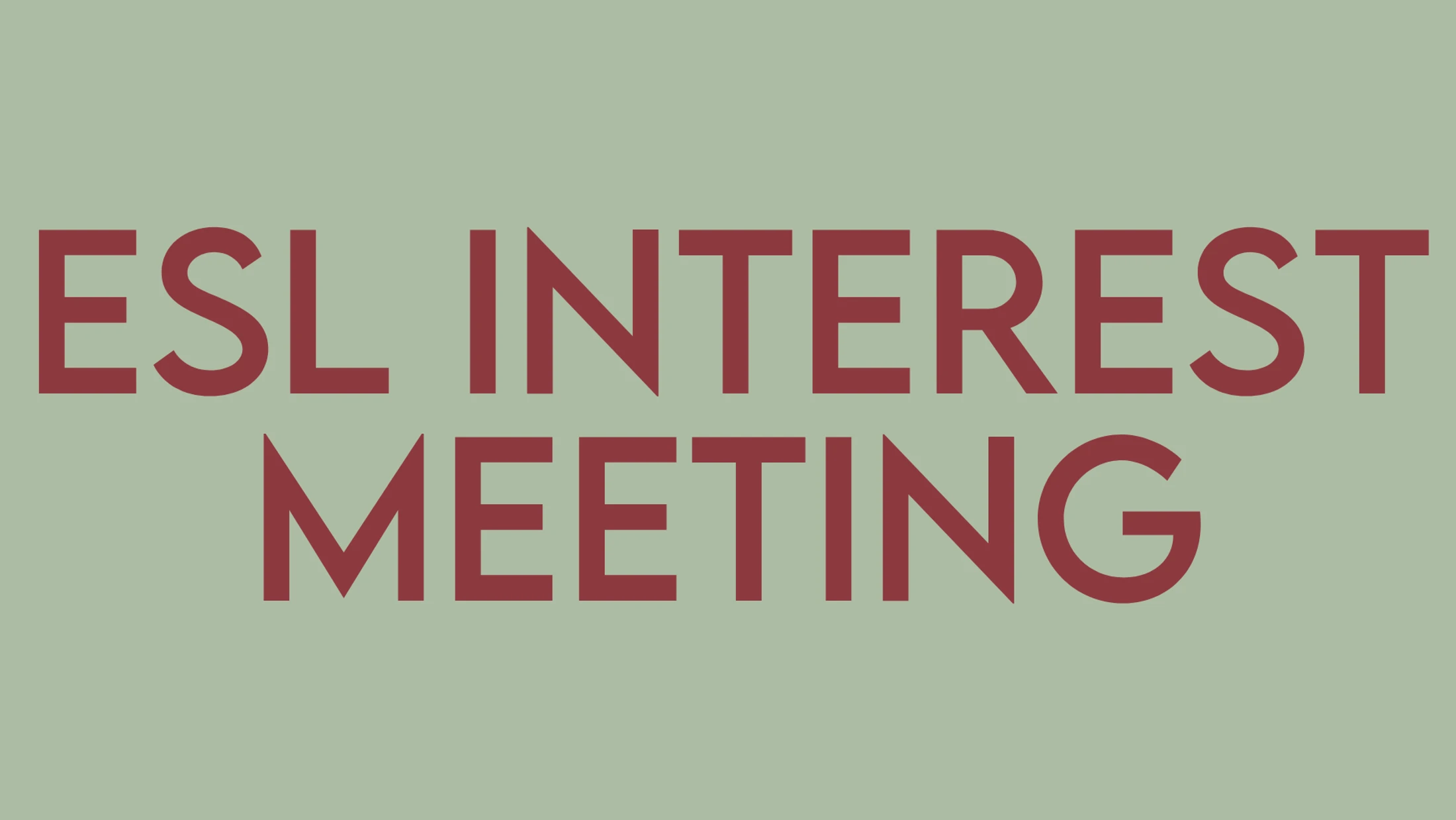 ESL Interest Meeting