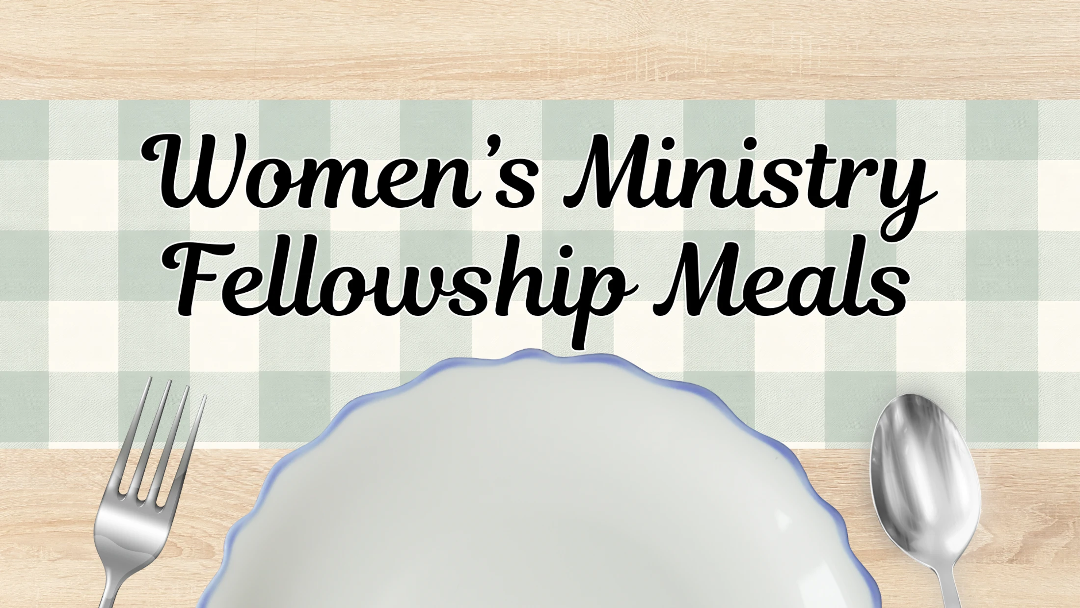 Women's Ministry Fellowship Meals