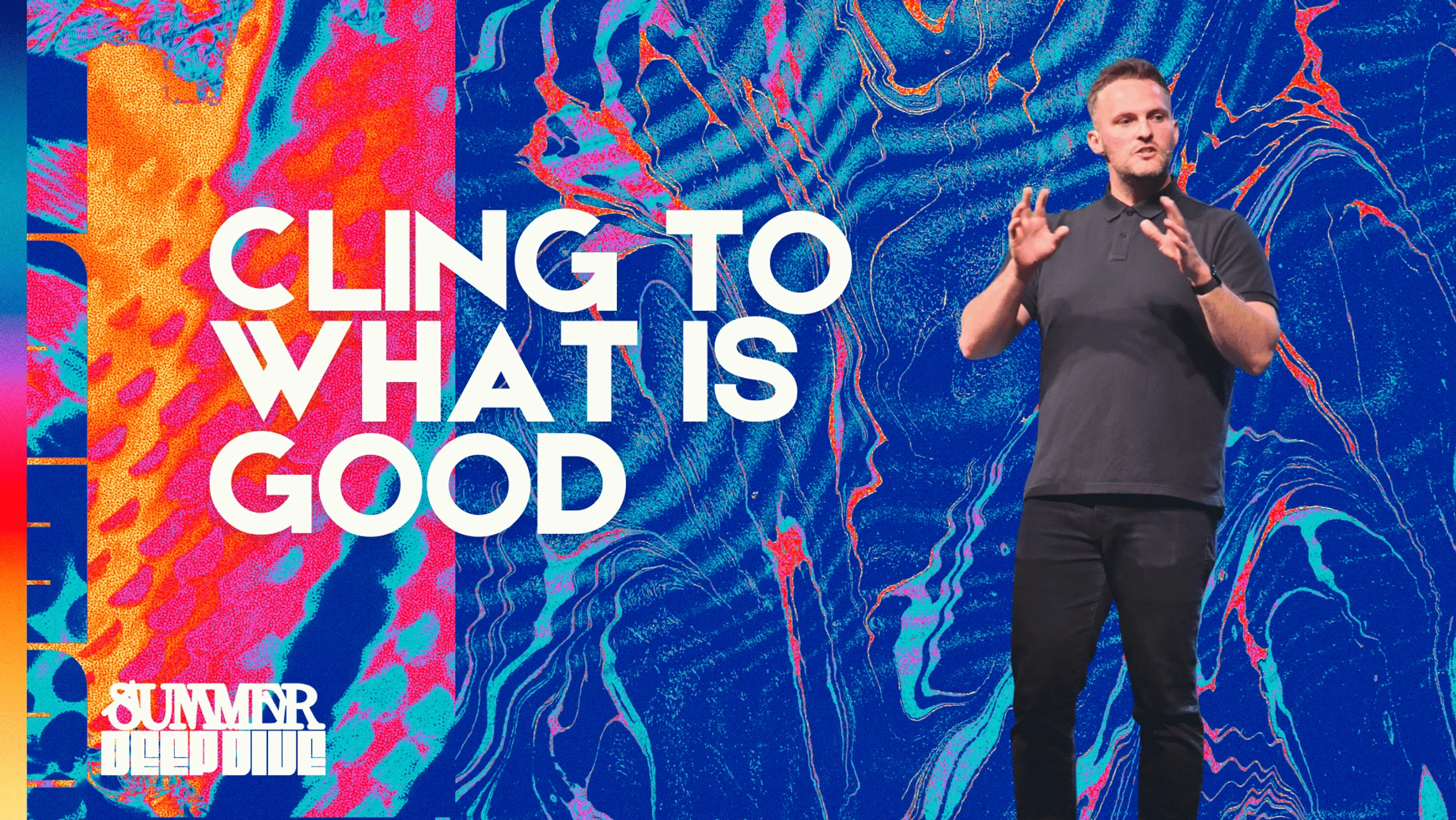 Cling to What Is Good