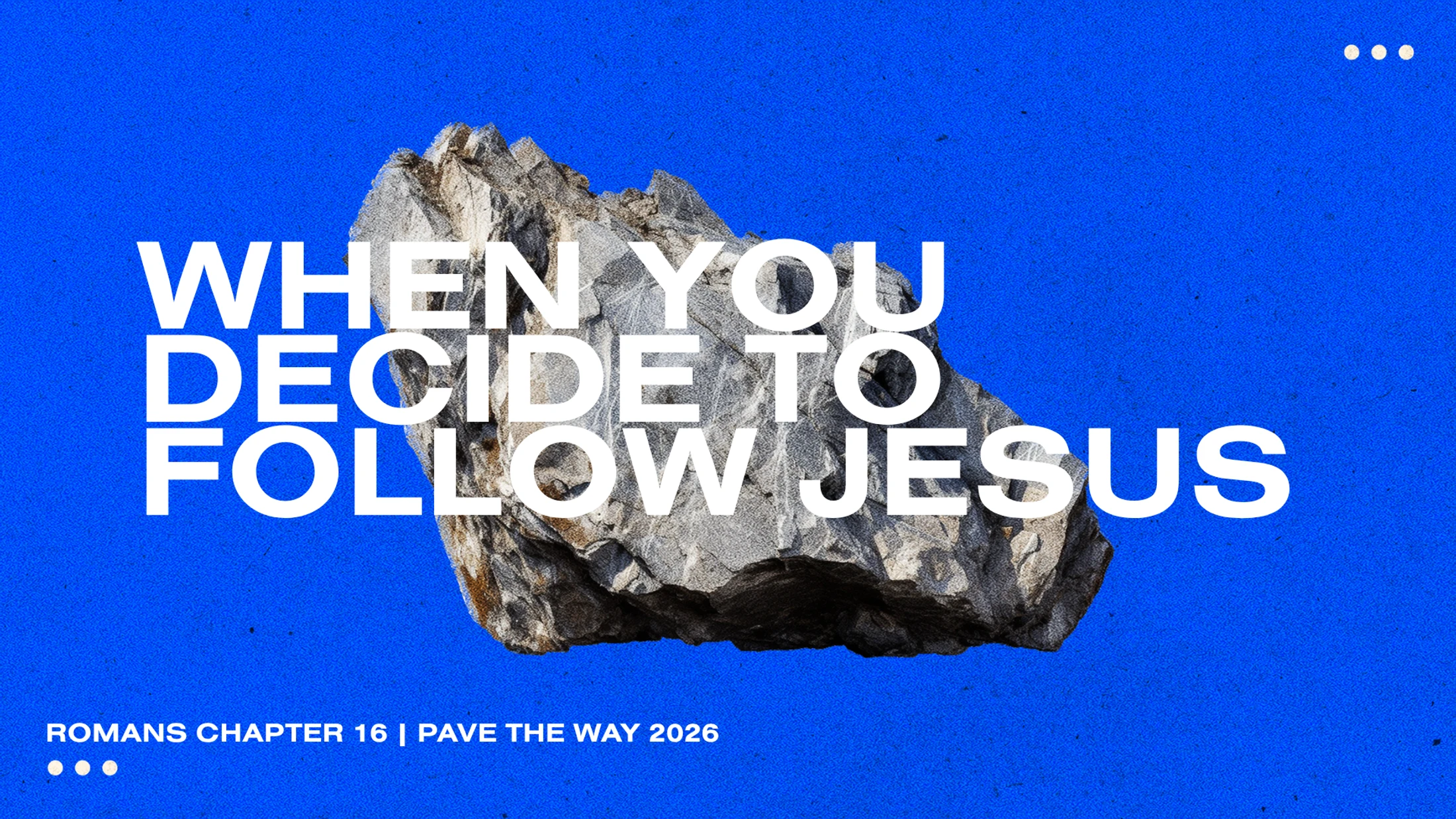 When You Decide to Follow Jesus | Romans 16