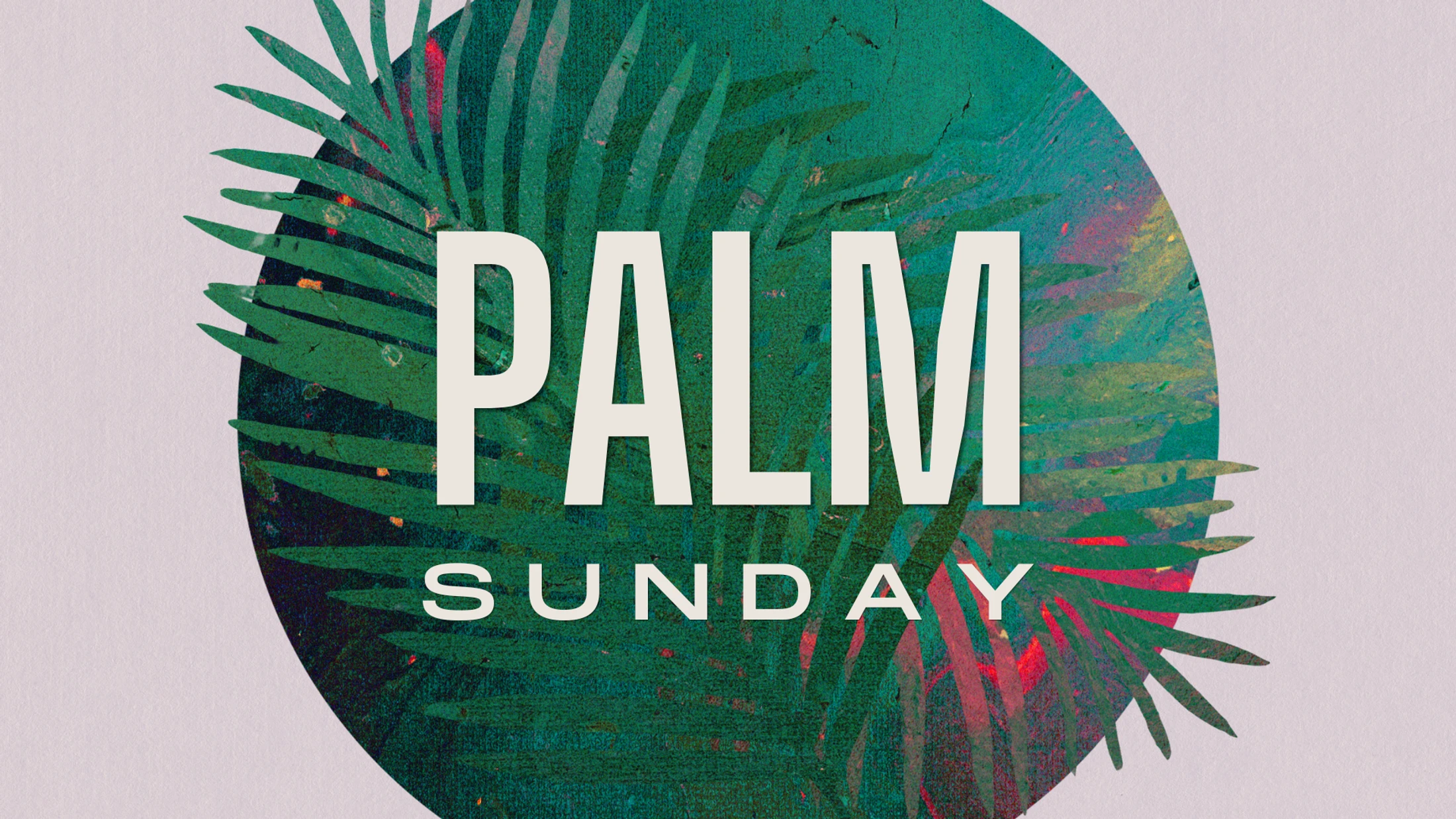 Family Worship Service - Palm Sunday