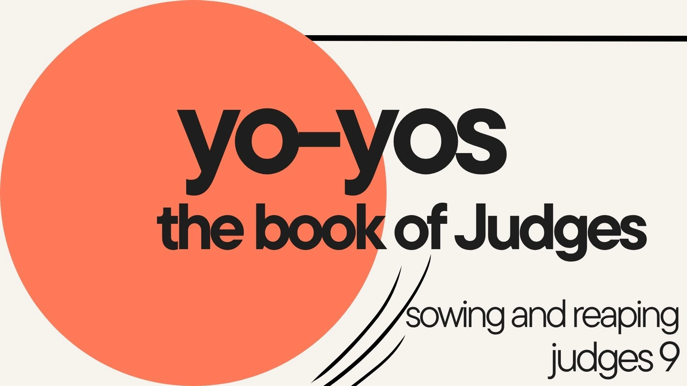 Judges 9 & 10:  Sowing and Reaping