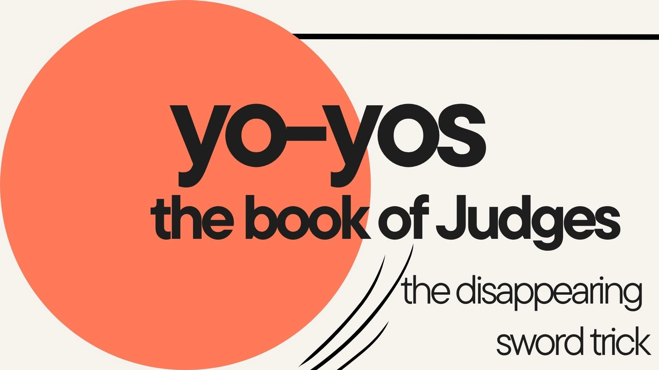 Judges 3,  The Disapearing Sword Trick
