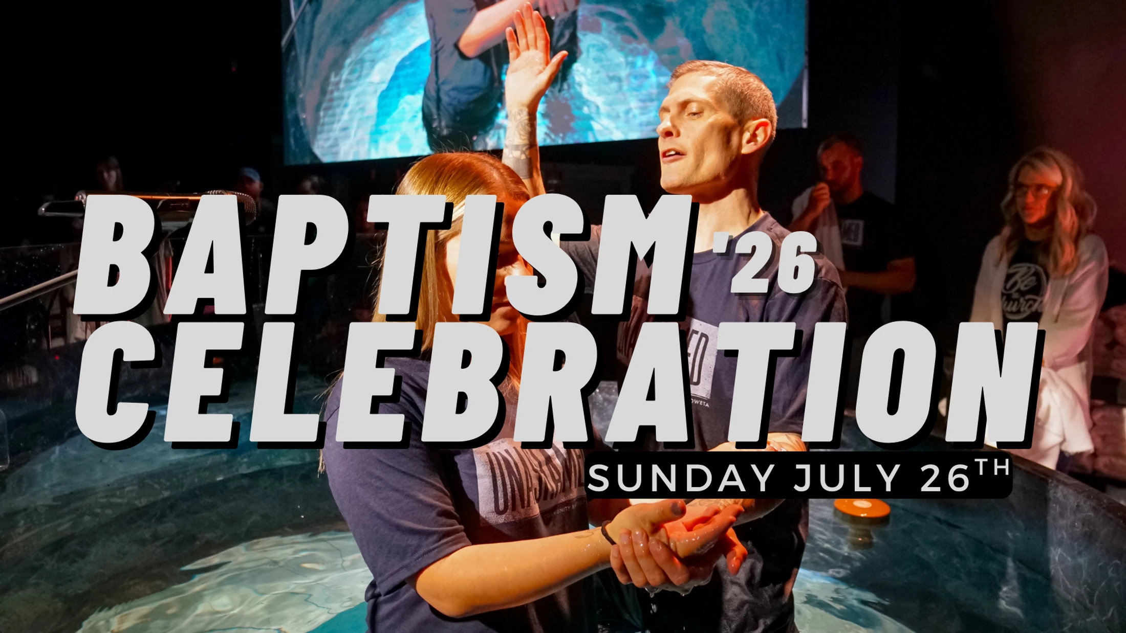 Baptism Celebration: July 2026