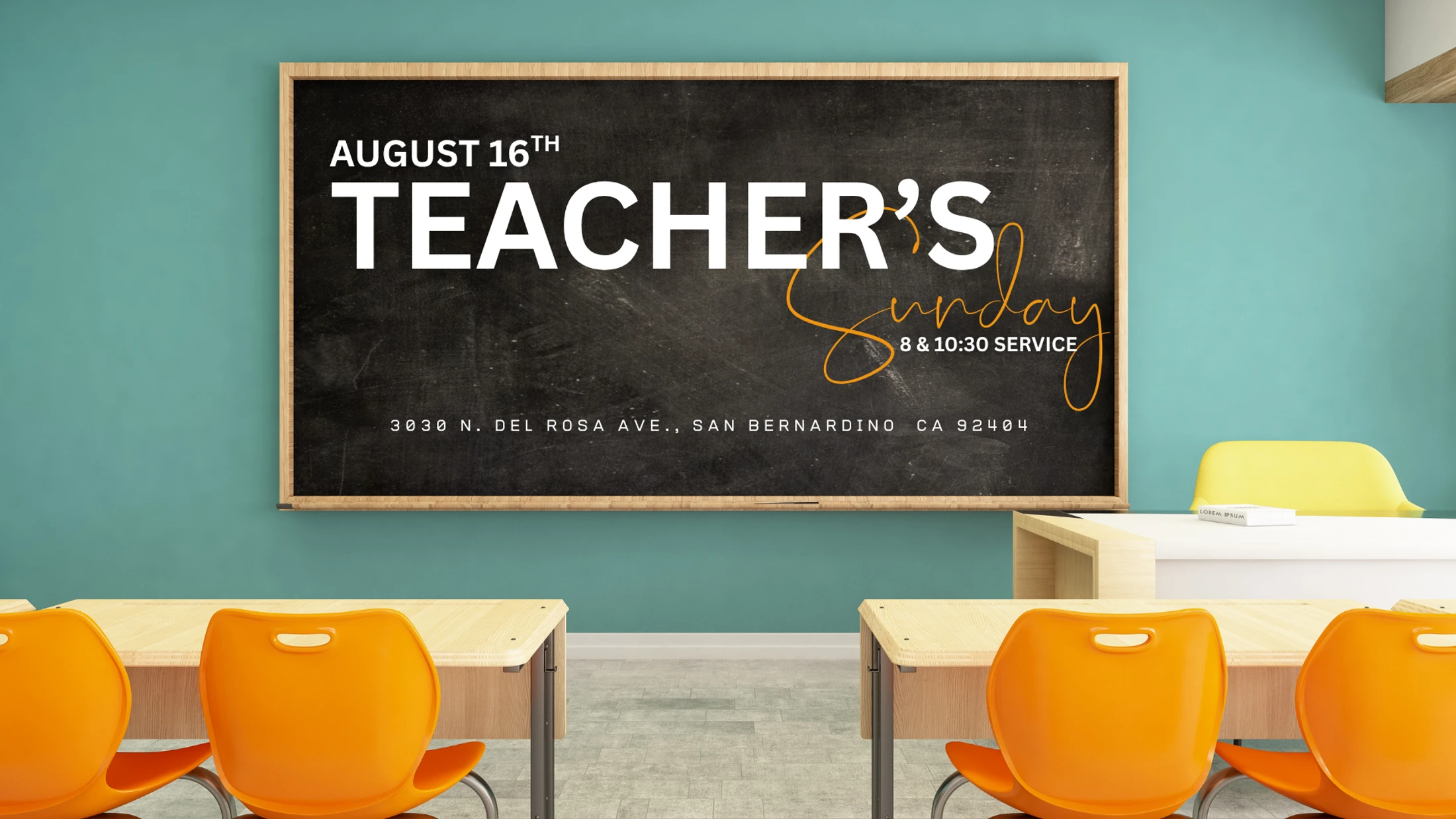An empty classroom with orange chairs facing a chalkboard that announces 'Teacher's Sunday' on August 16th, with service times and an address.