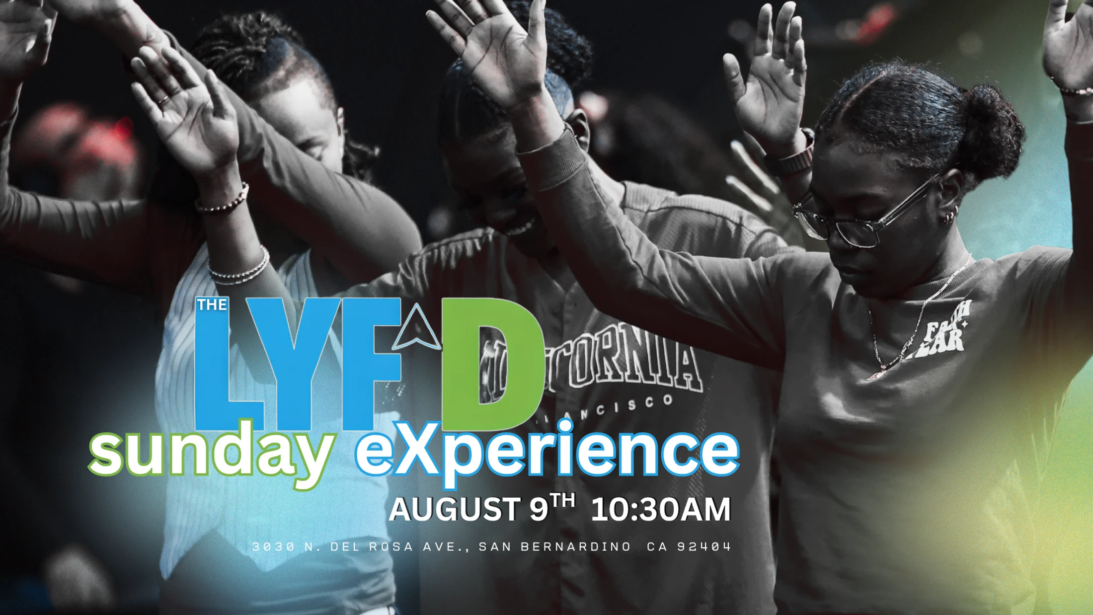 A promotional graphic for a church event shows three young people with hands raised in worship. Text overlay reads 'The LYFE'D Sunday Experience'.