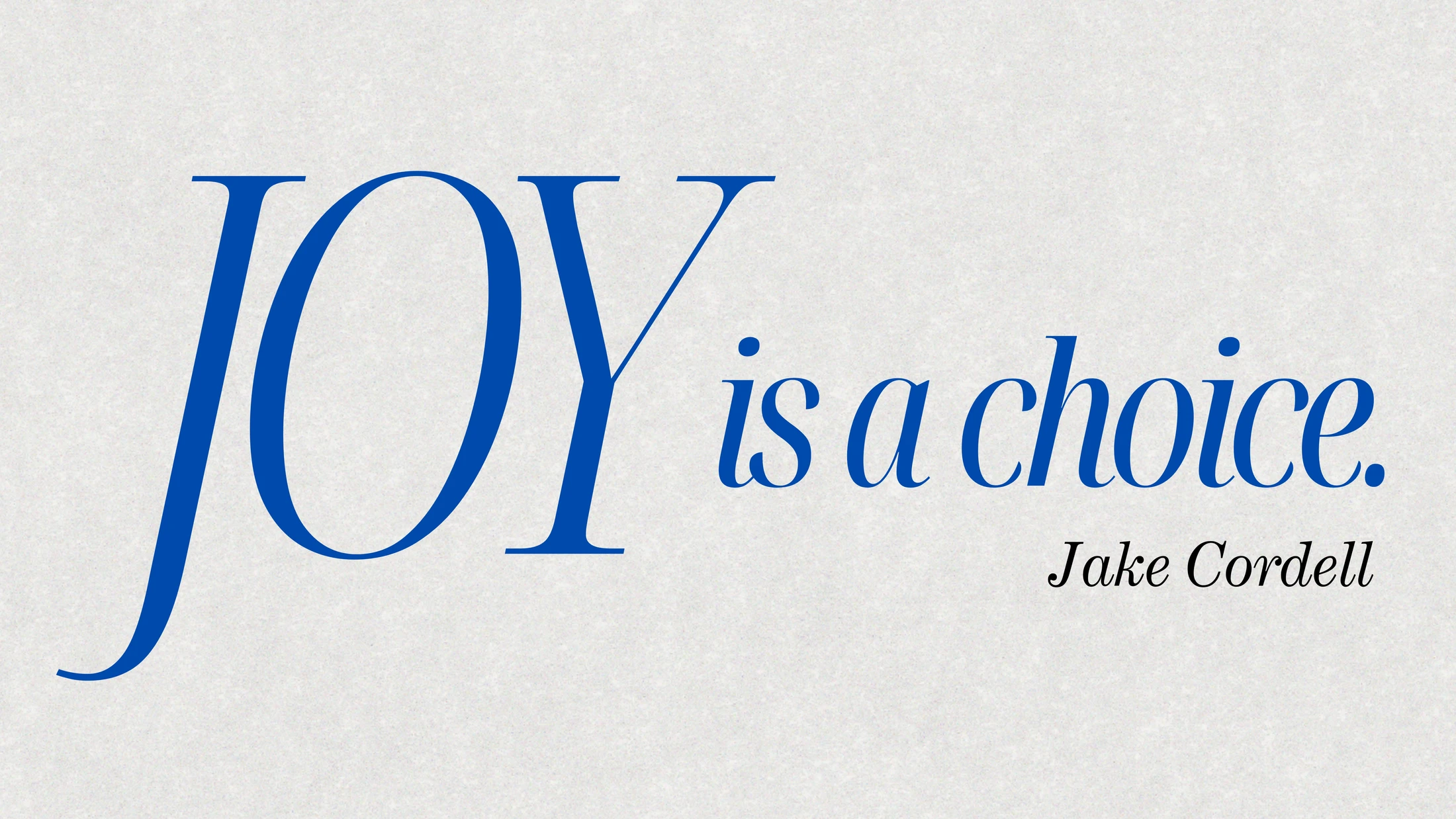 Joy Is a Choice (19 July 2026)
