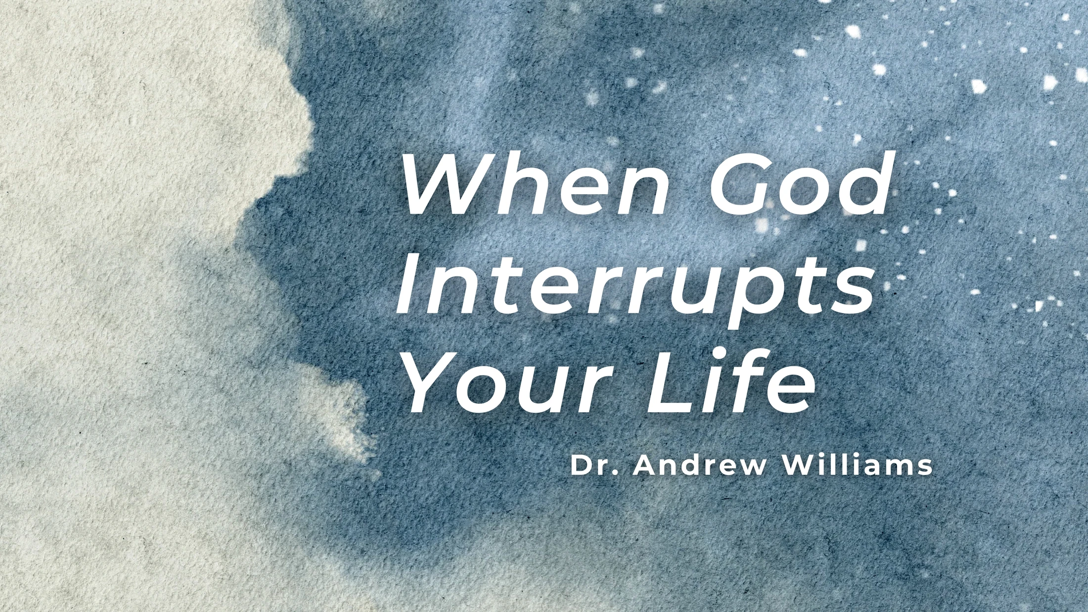 When God Interrupts Your Life (10 May 2026)