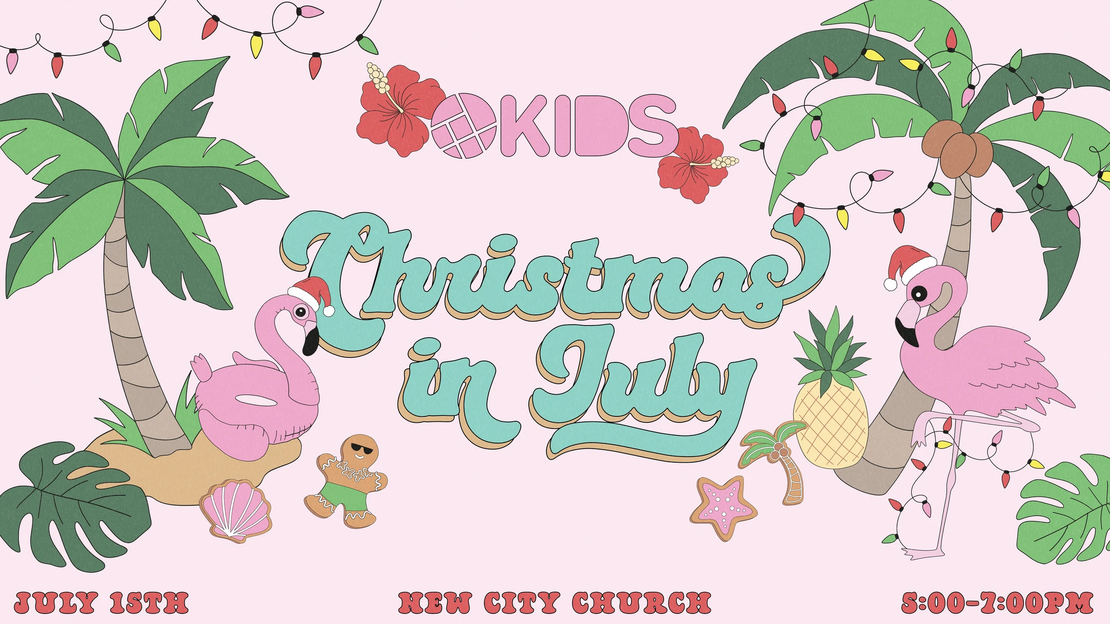 A pink poster for a Kids Christmas in July event, with tropical illustrations like palm trees, flamingos in Santa hats, and a gingerbread man in swim trunks.