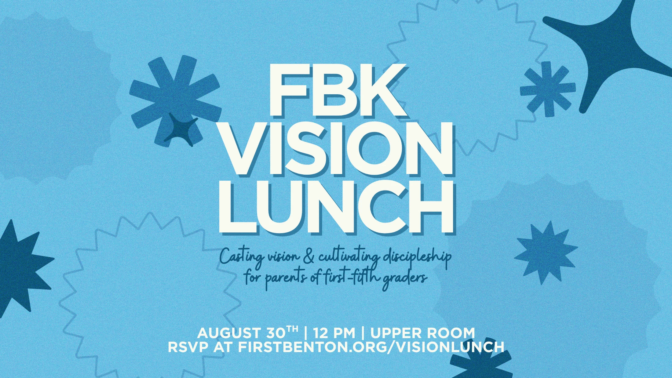 A blue graphic with abstract star shapes advertises the 'FBK Vision Lunch' for parents of first through fifth graders on August 30th at 12 PM.