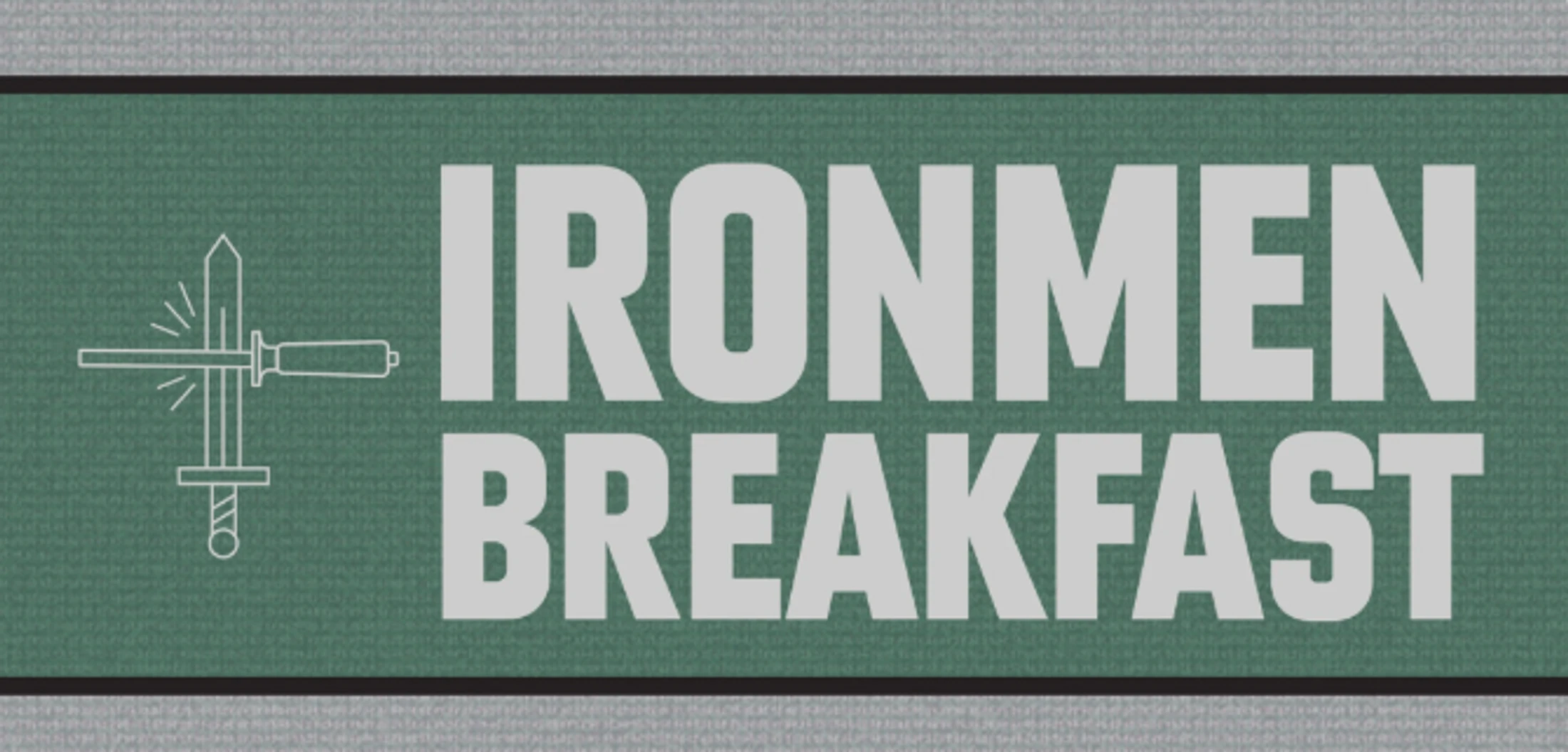 IronMen Breakfast