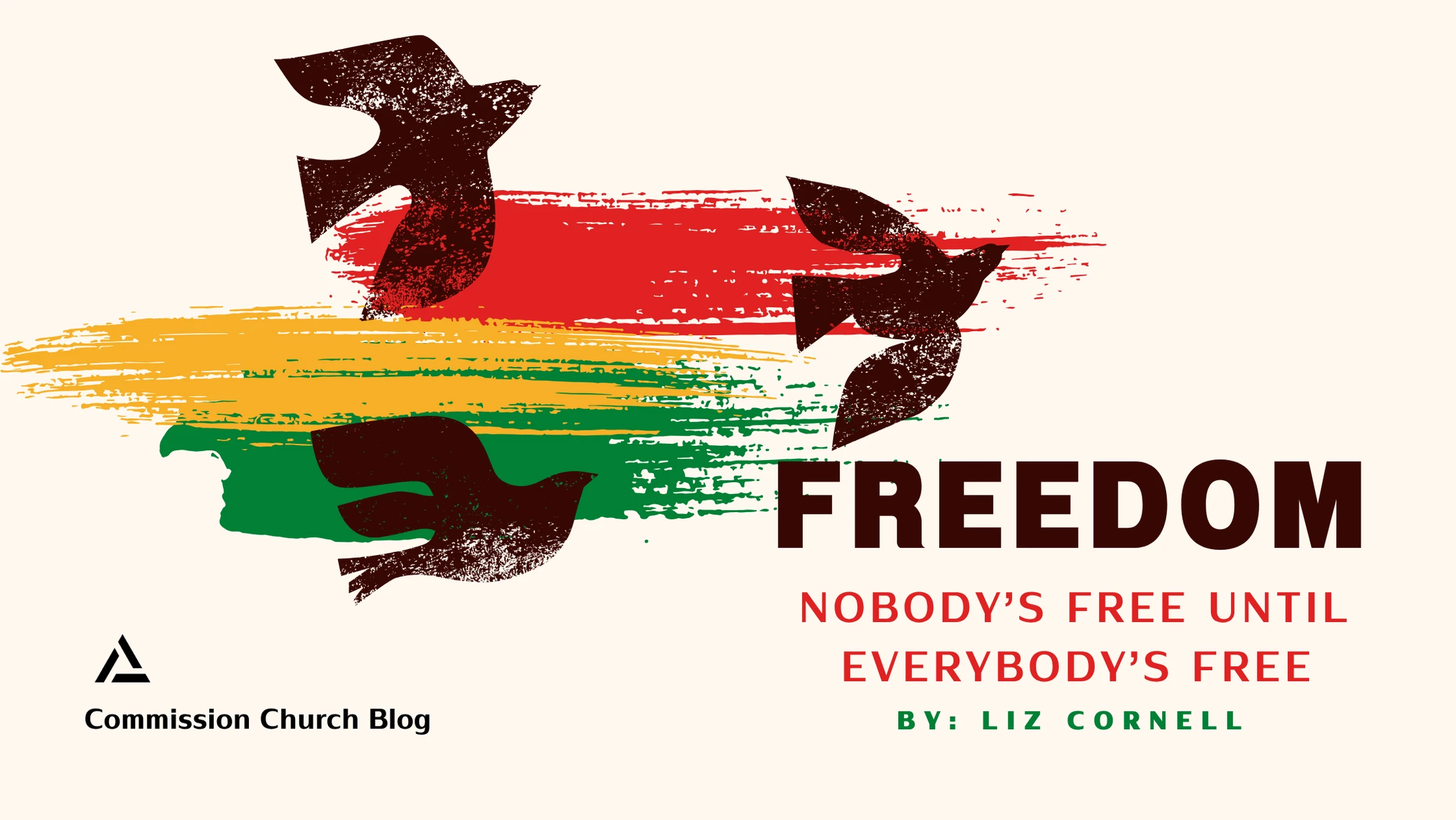 Freedom: Nobody's Free Until Everybody's Free