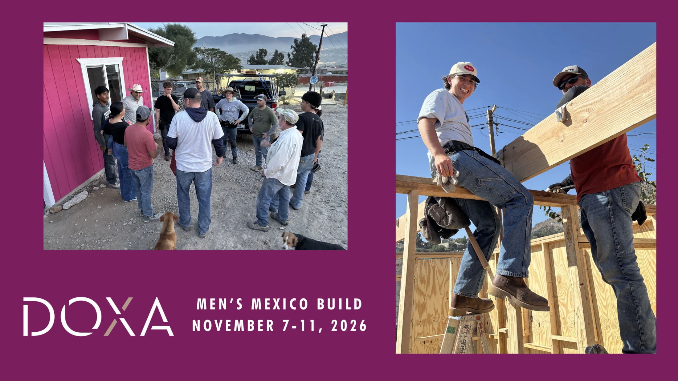 A promotional image for a men's building trip. On the left, a group stands by a finished pink house. On the right, two men build a wooden house frame.