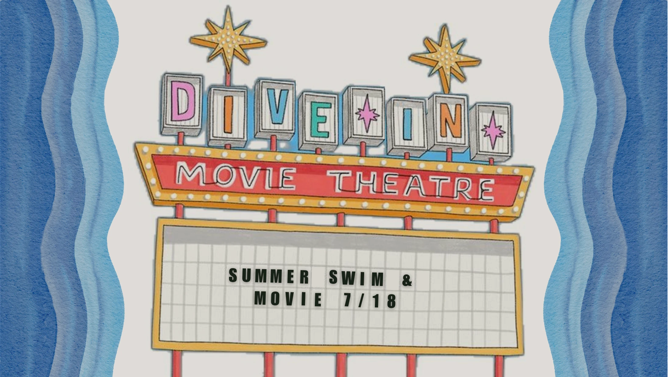An illustration of a retro movie theatre marquee that says 'Dive-In Movie Theatre' and advertises a 'Summer Swim & Movie' event on July 18th.