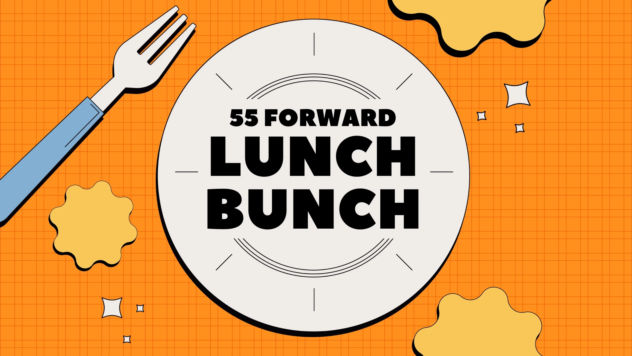 A graphic illustration for '55 Forward Lunch Bunch' shows a plate and fork on a bright orange gridded background.