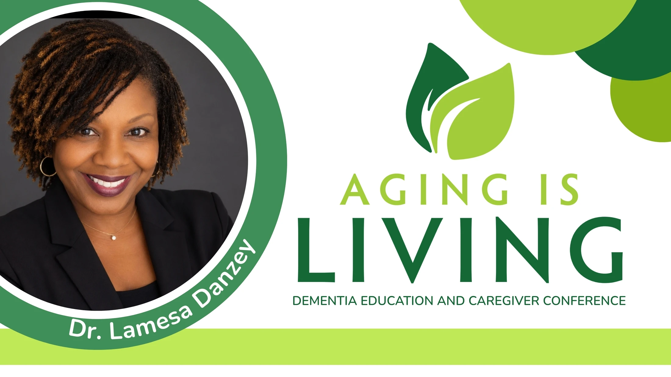 A promotional banner for the 'Aging is Living' conference, with a headshot of speaker Dr. Lamesa Danzey next to the event title and details.
