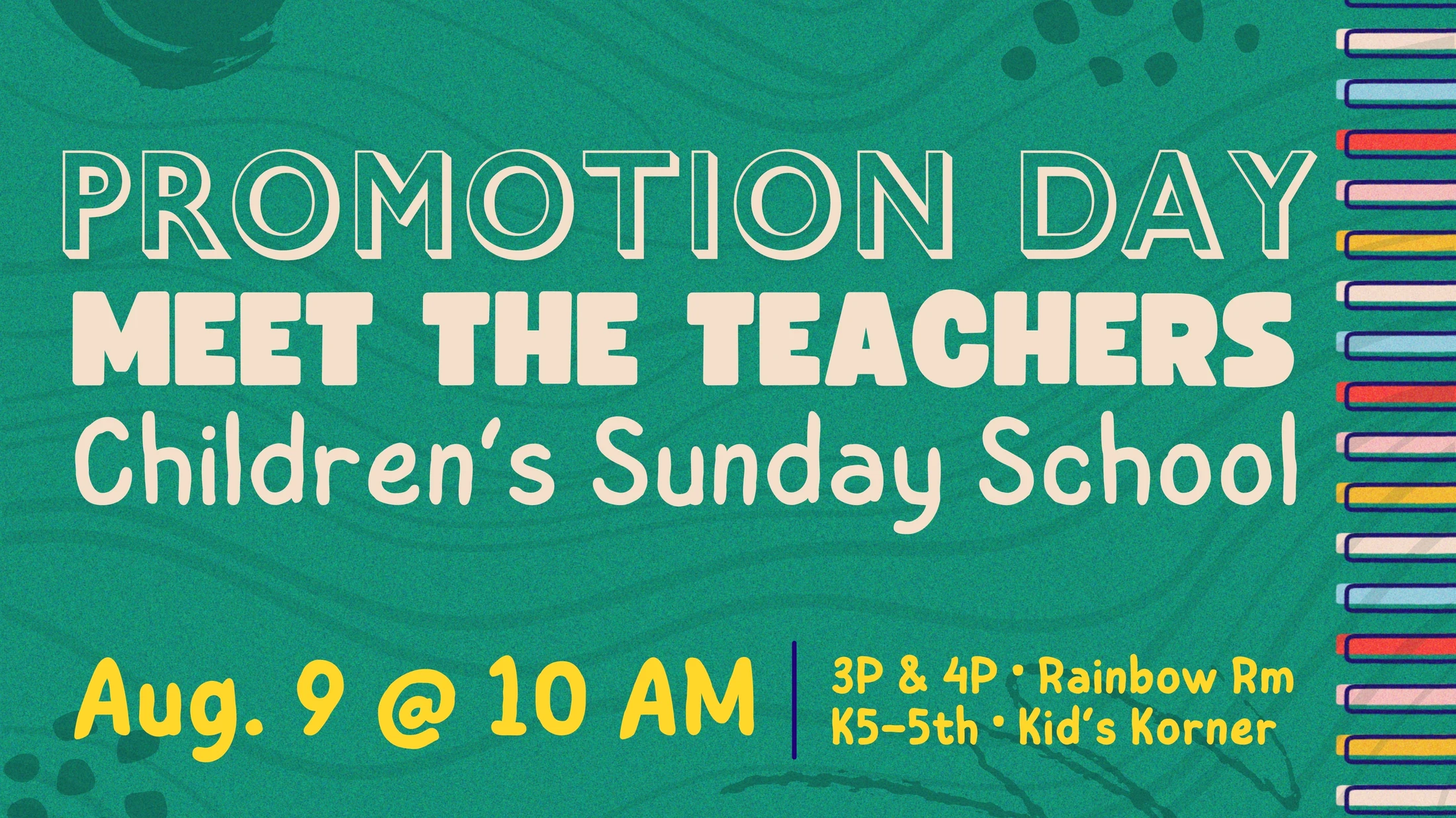 A colorful graphic on a green background announces Promotion Day and Meet the Teachers for Children's Sunday School on August 9th at 10 AM.