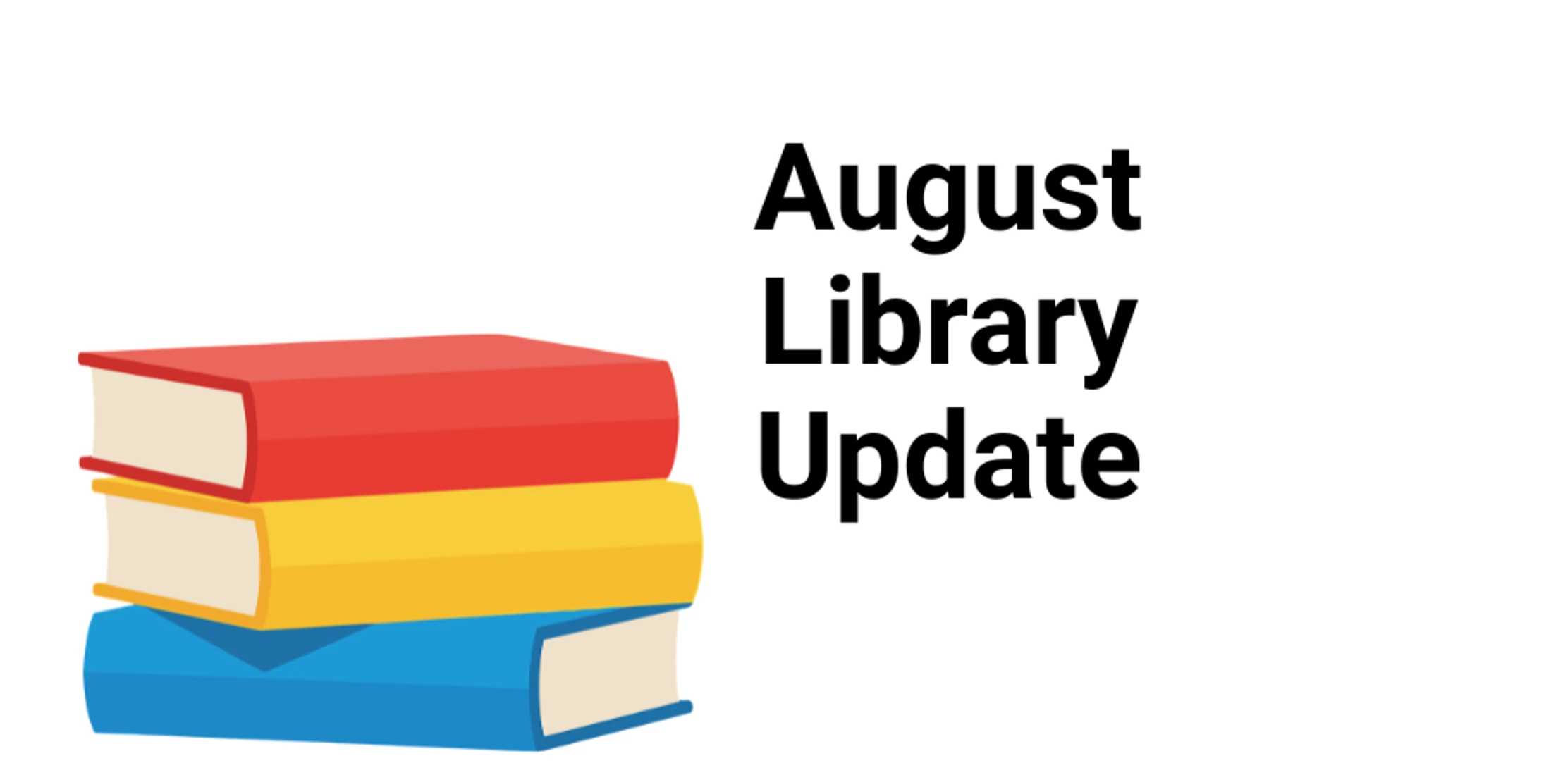 August Library Updates