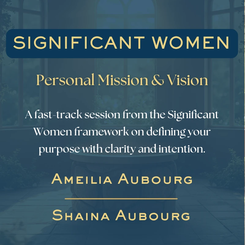 A promotional graphic for a session called "Significant Women: Personal Mission & Vision" with Ameilia and Shaina Aubourg on a dark blue background.