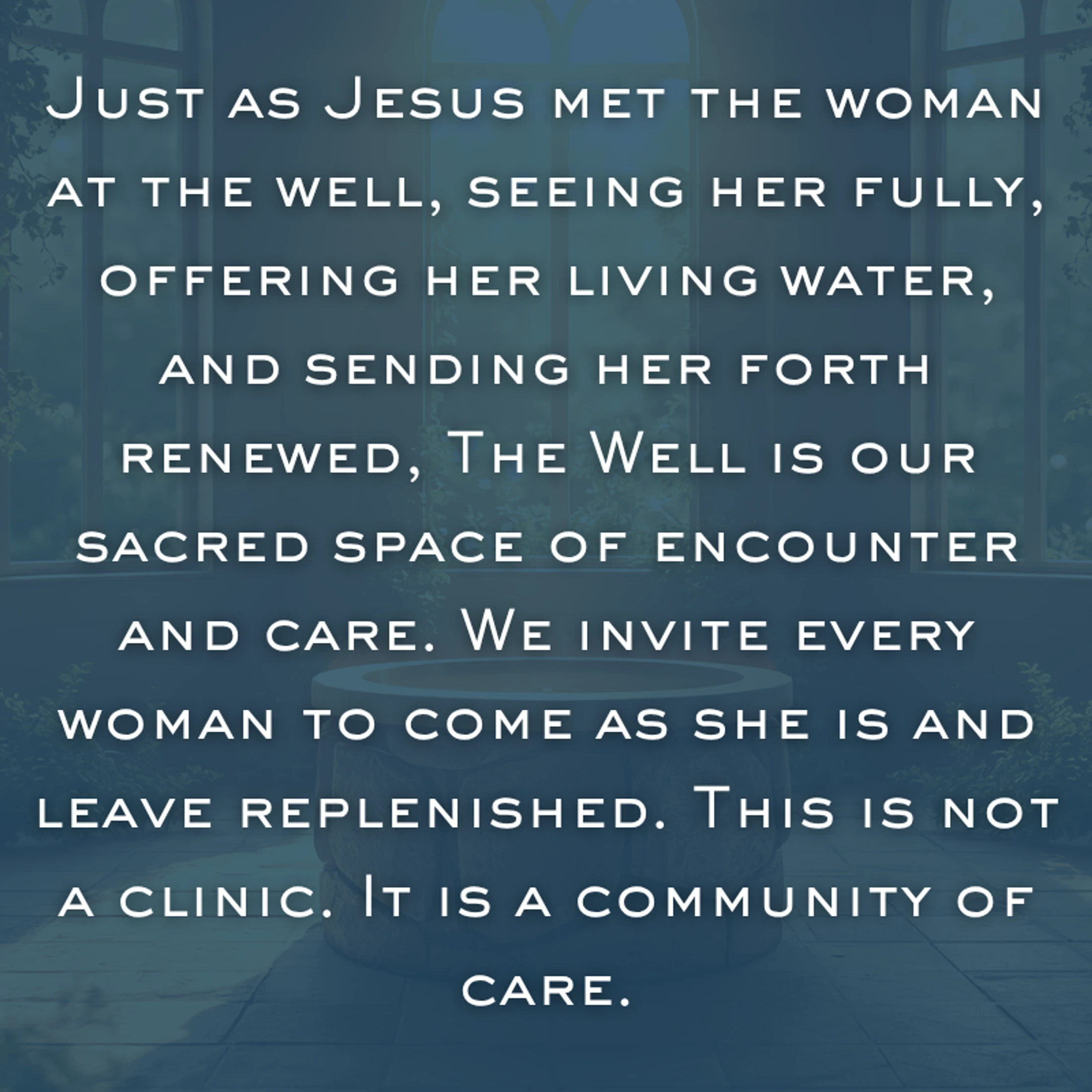An image of a stone well with text inviting women to a community of care, referencing the story of Jesus and the woman at the well.
