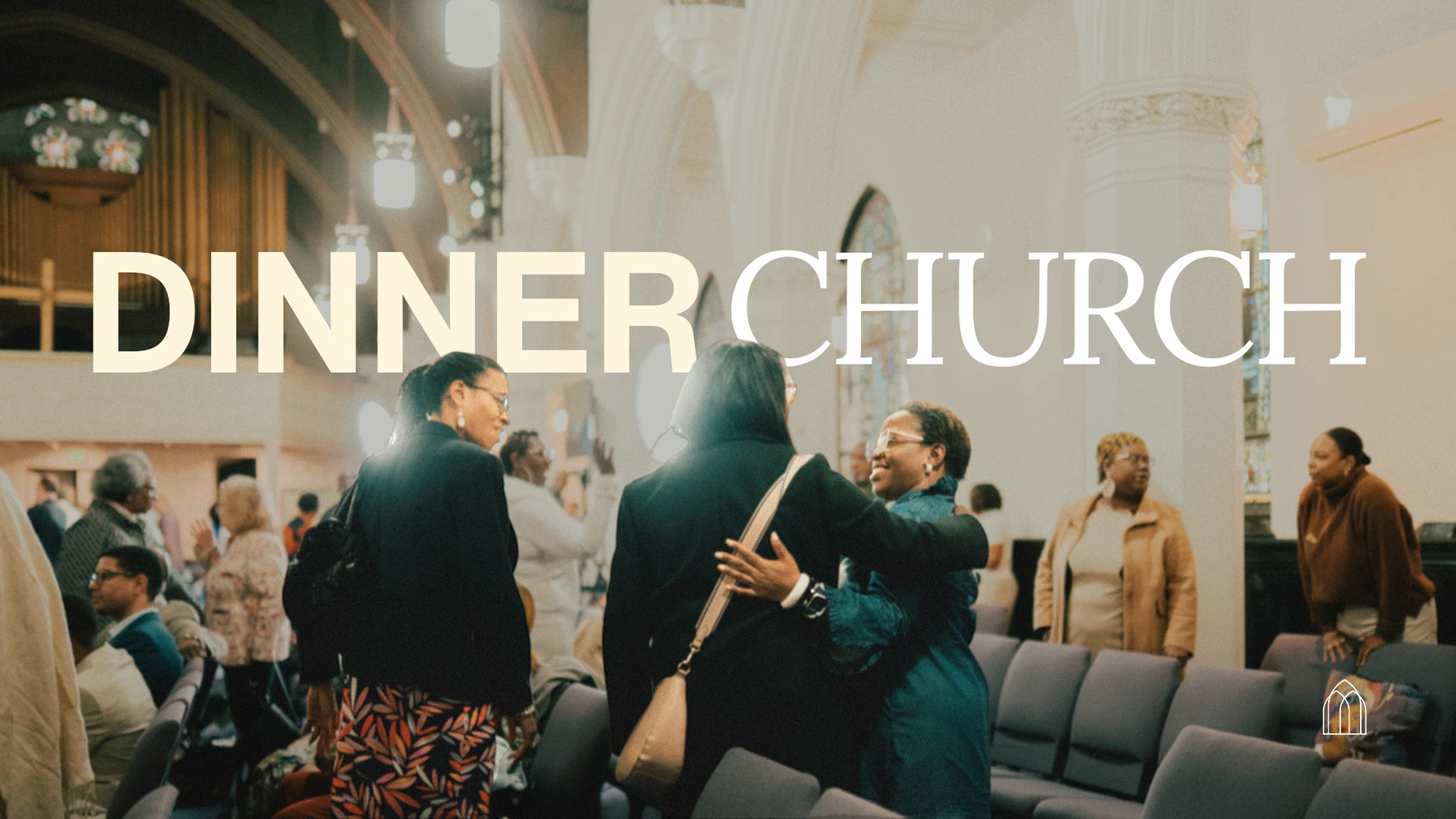 Church members, mostly Black women, smile and hug in a warmly lit sanctuary. The words "DINNER CHURCH" are overlaid on the image.