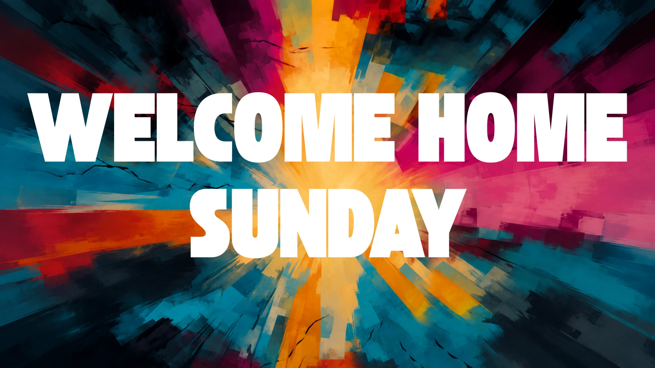 Welcome Home Sunday