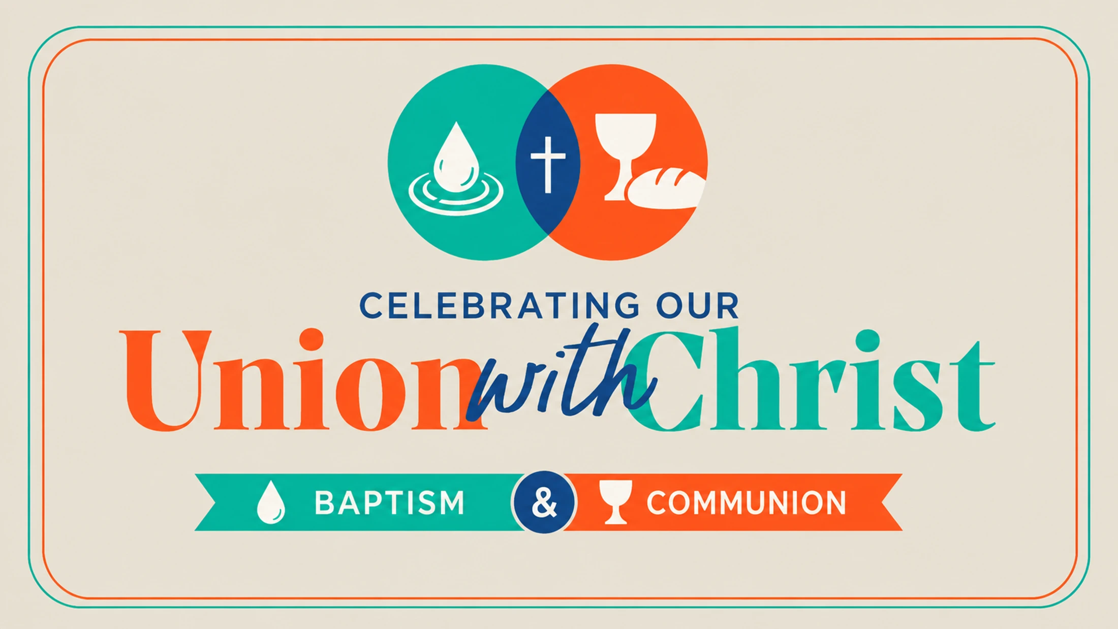Celebrating Our Union With Christ | Baptism Sunday