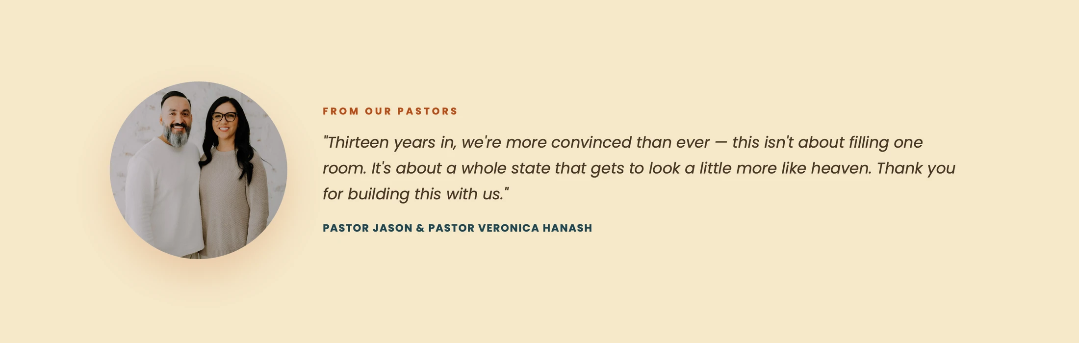 A circular portrait of Pastors Jason and Veronica Hanash next to a quote from them on a cream background, thanking people for building with them.