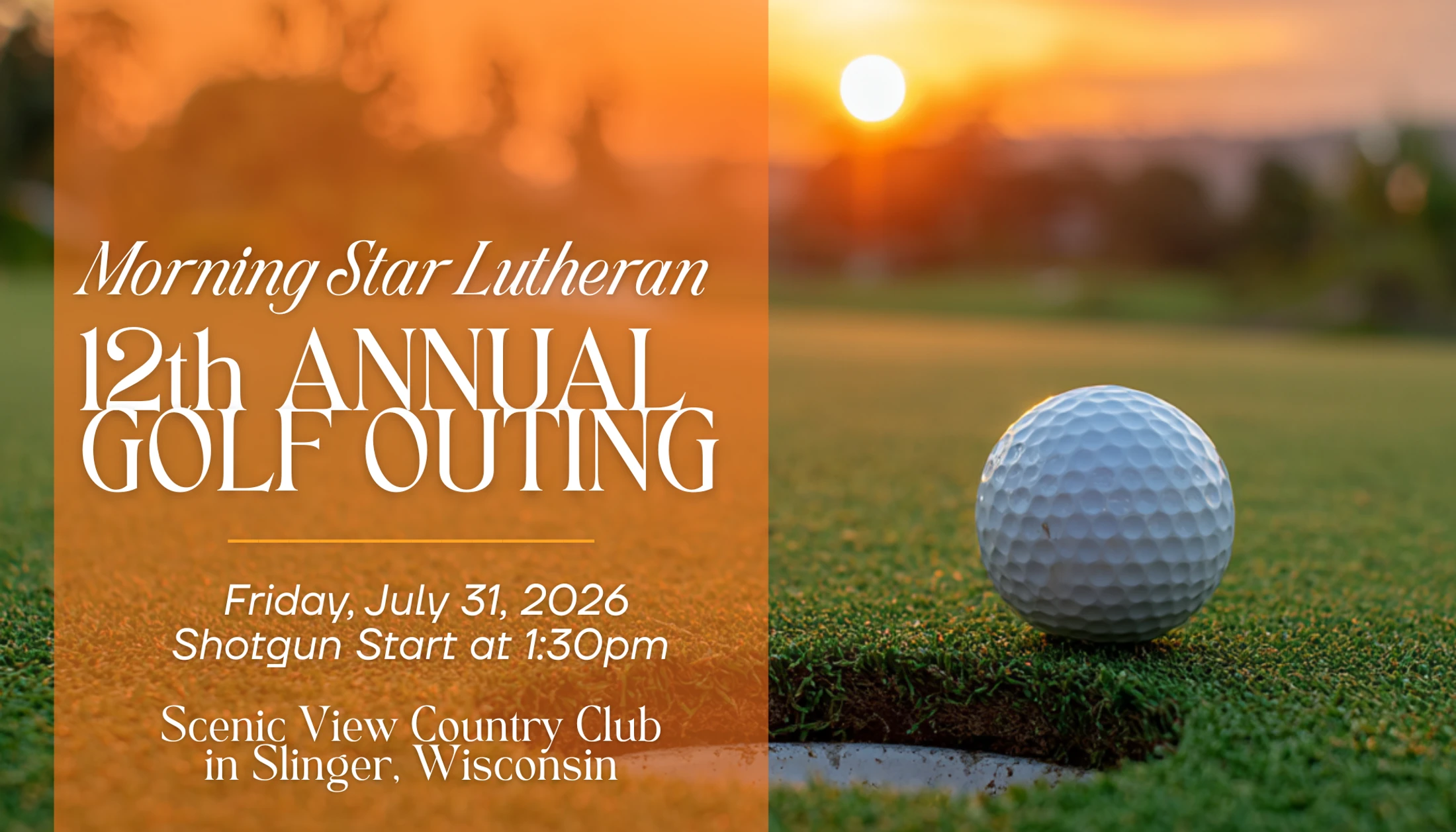 An announcement for the Morning Star Lutheran 12th Annual Golf Outing on July 31, 2026, set against a photo of a golf ball on a green at sunset.