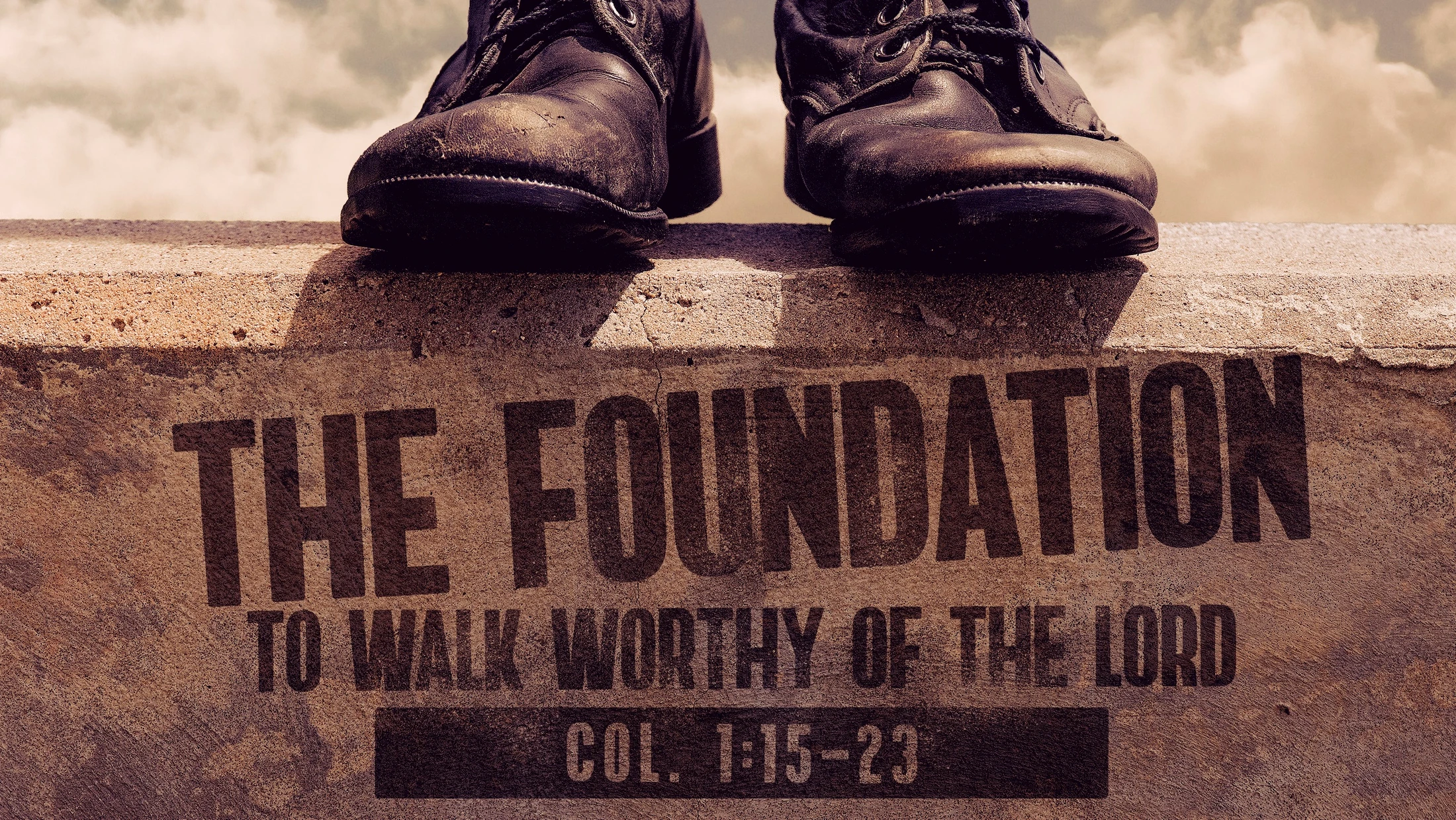 The Foundation to walk worthy of the LORD 