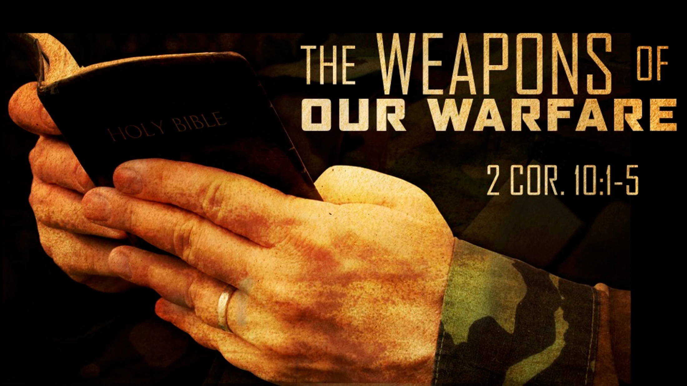 The Weapons of our Warfare