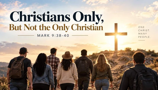 Christians Only, But Not the Only Christian