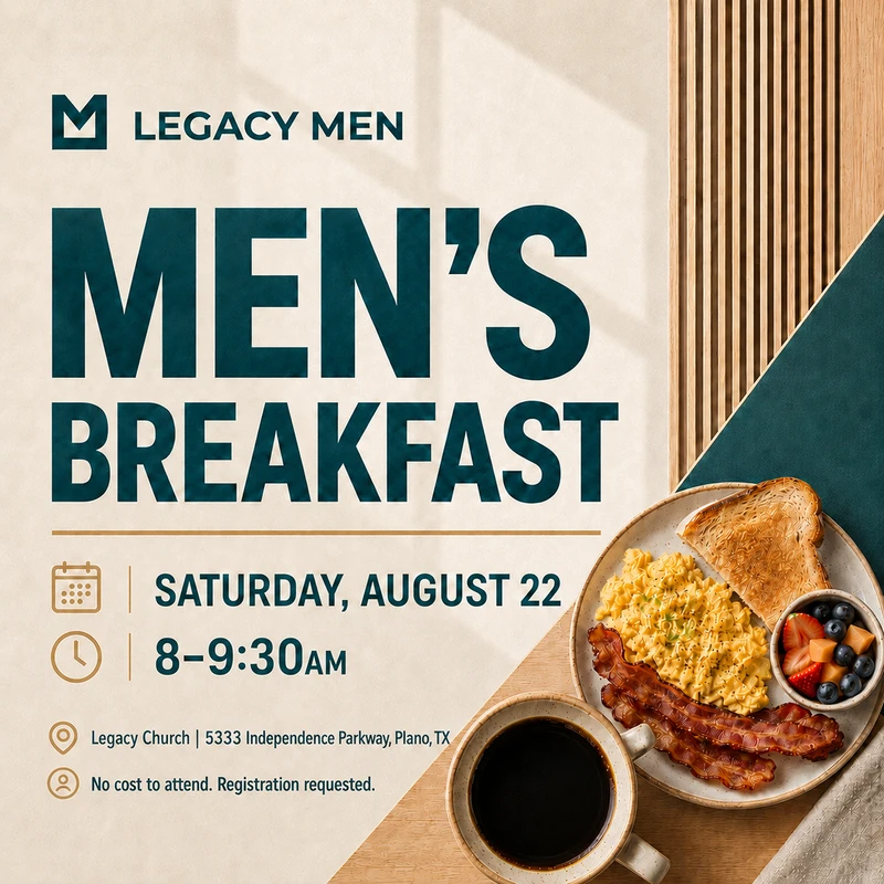 An event graphic for the Legacy Men's Breakfast on Saturday, August 22. It features a plate of eggs, bacon, and toast next to a cup of coffee.