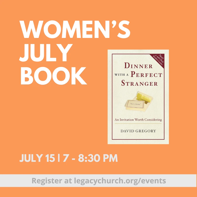An orange graphic for the Women's July Book event, featuring the book 'Dinner with a Perfect Stranger'. Event is July 15 from 7-8:30 PM.