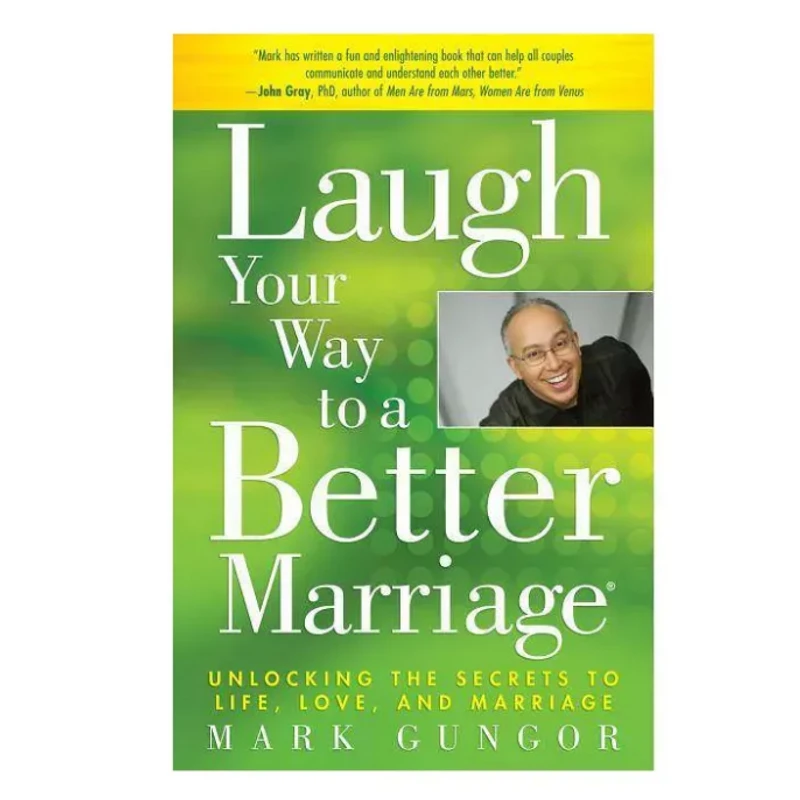 The book cover for "Laugh Your Way to a Better Marriage" by Mark Gungor. The cover is green and features a smiling photo of the author.
