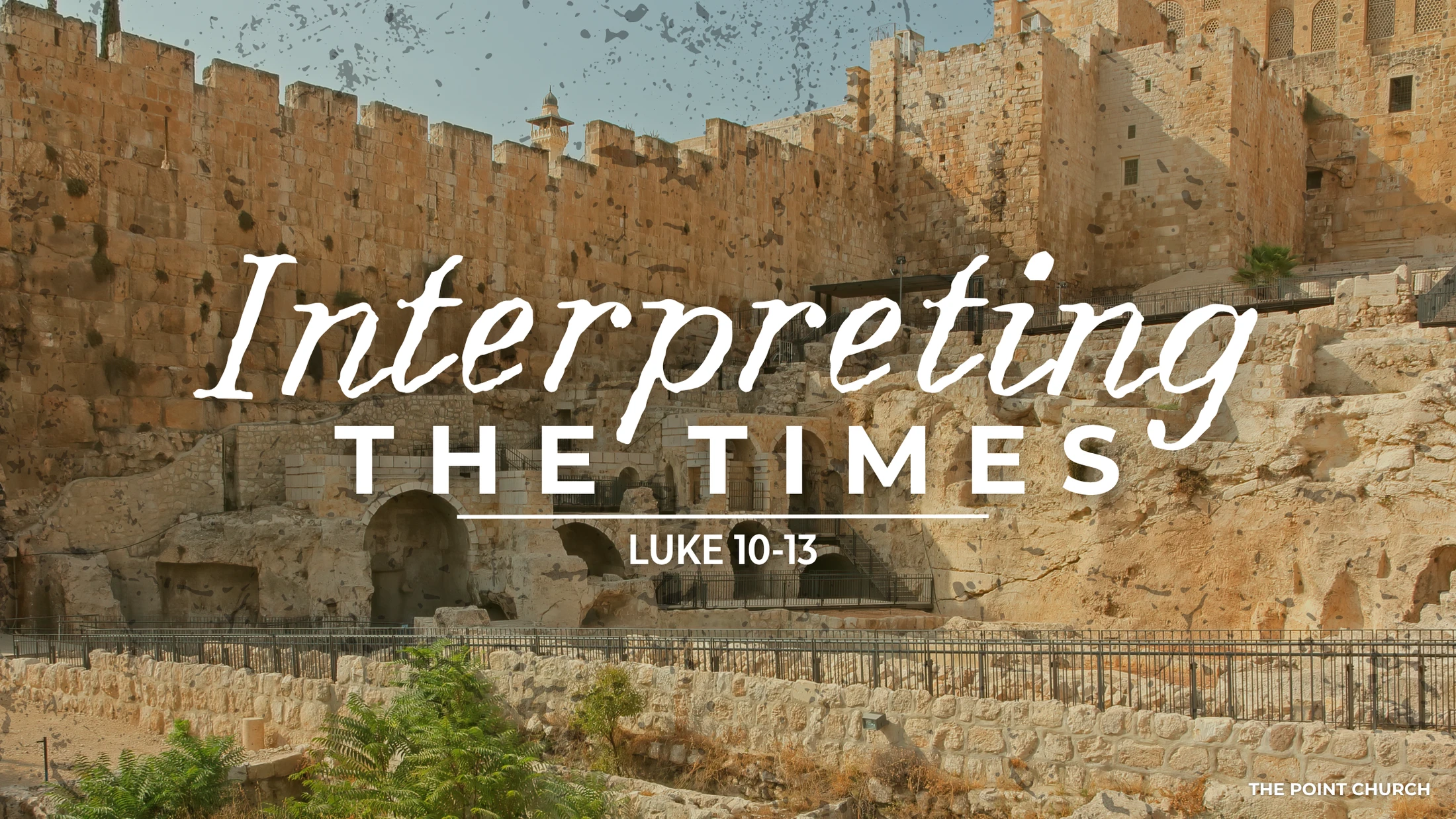 Interpreting The Times | Luke 10:21-37 | Jackson Campus