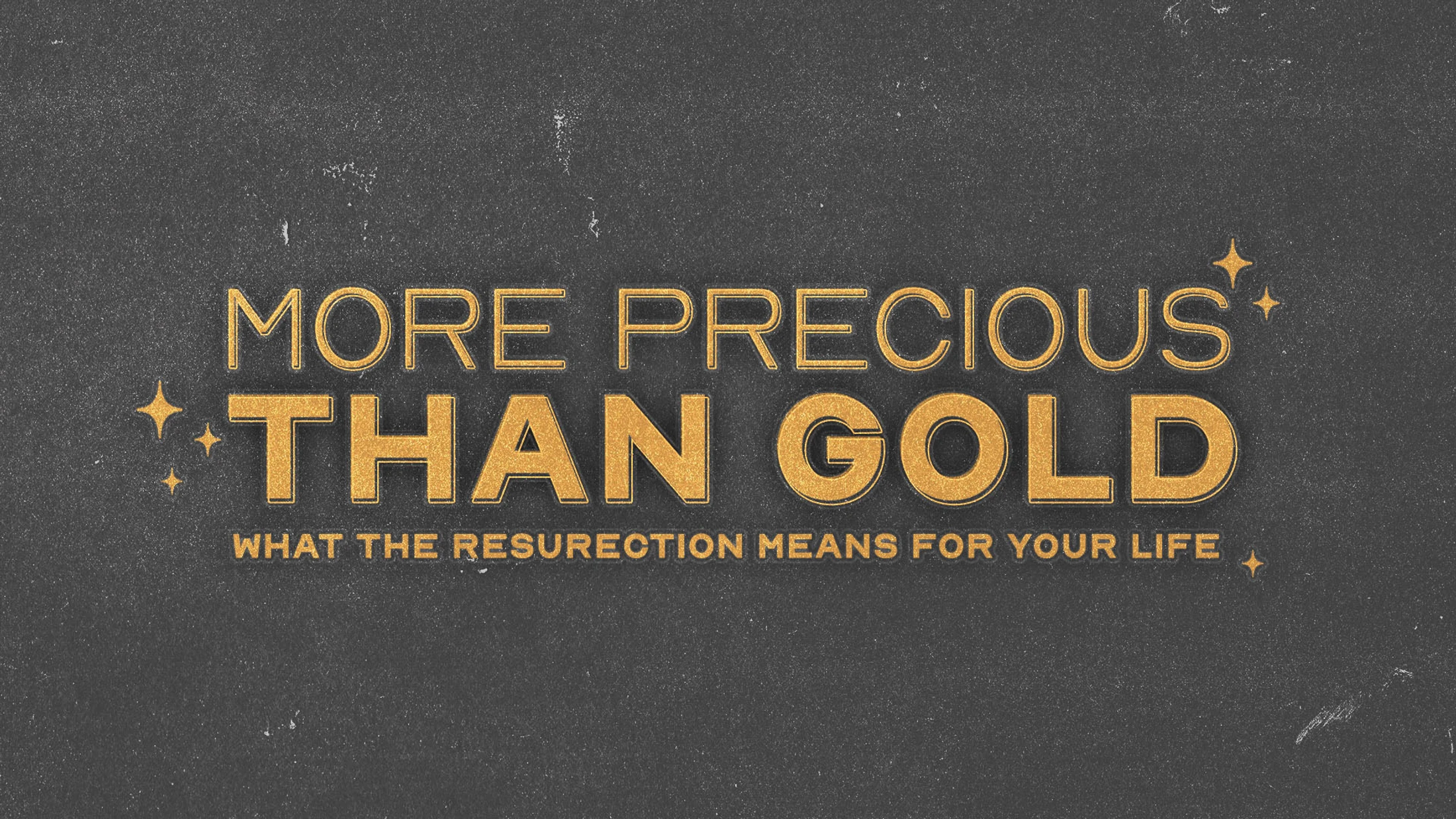 More Precious Than Gold // Week 4 // Chad Harms